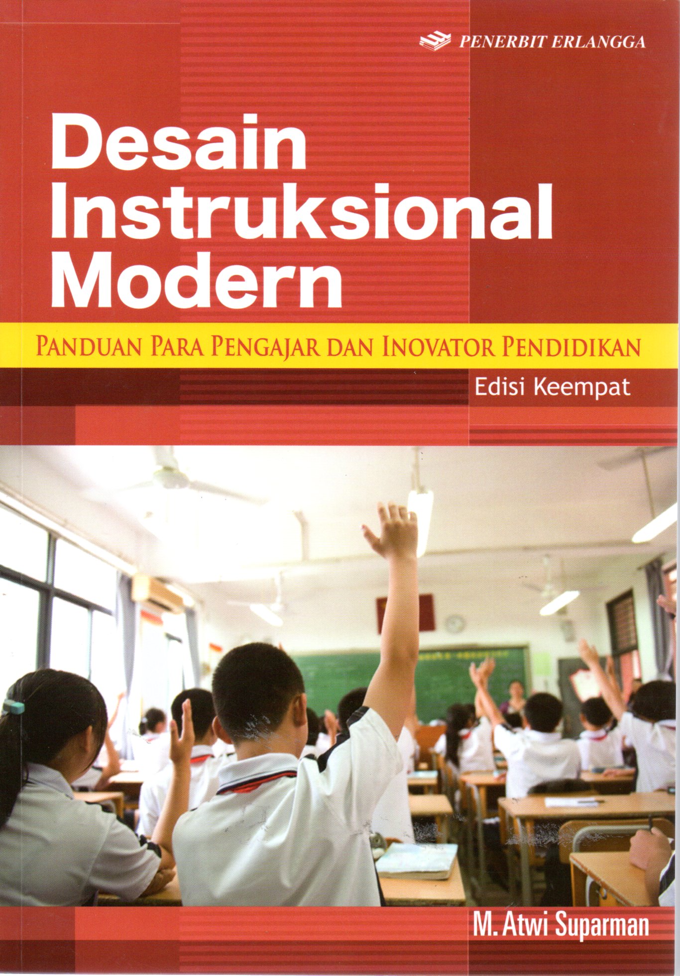 Sampul Desain Instruksional Modern :  Panduan Para Pengajar da Inovator Pendidikan / Editor: Novietha I. Sallama