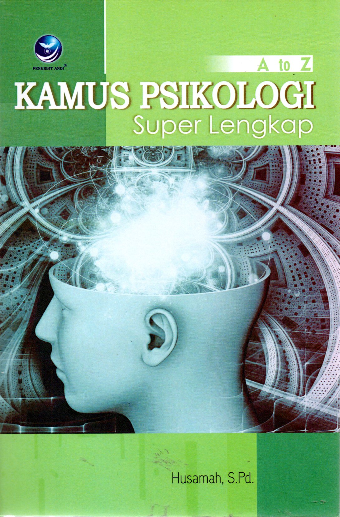 Sampul A to Z Kamus Psikologi Super Lengkap / Editor: Aldo