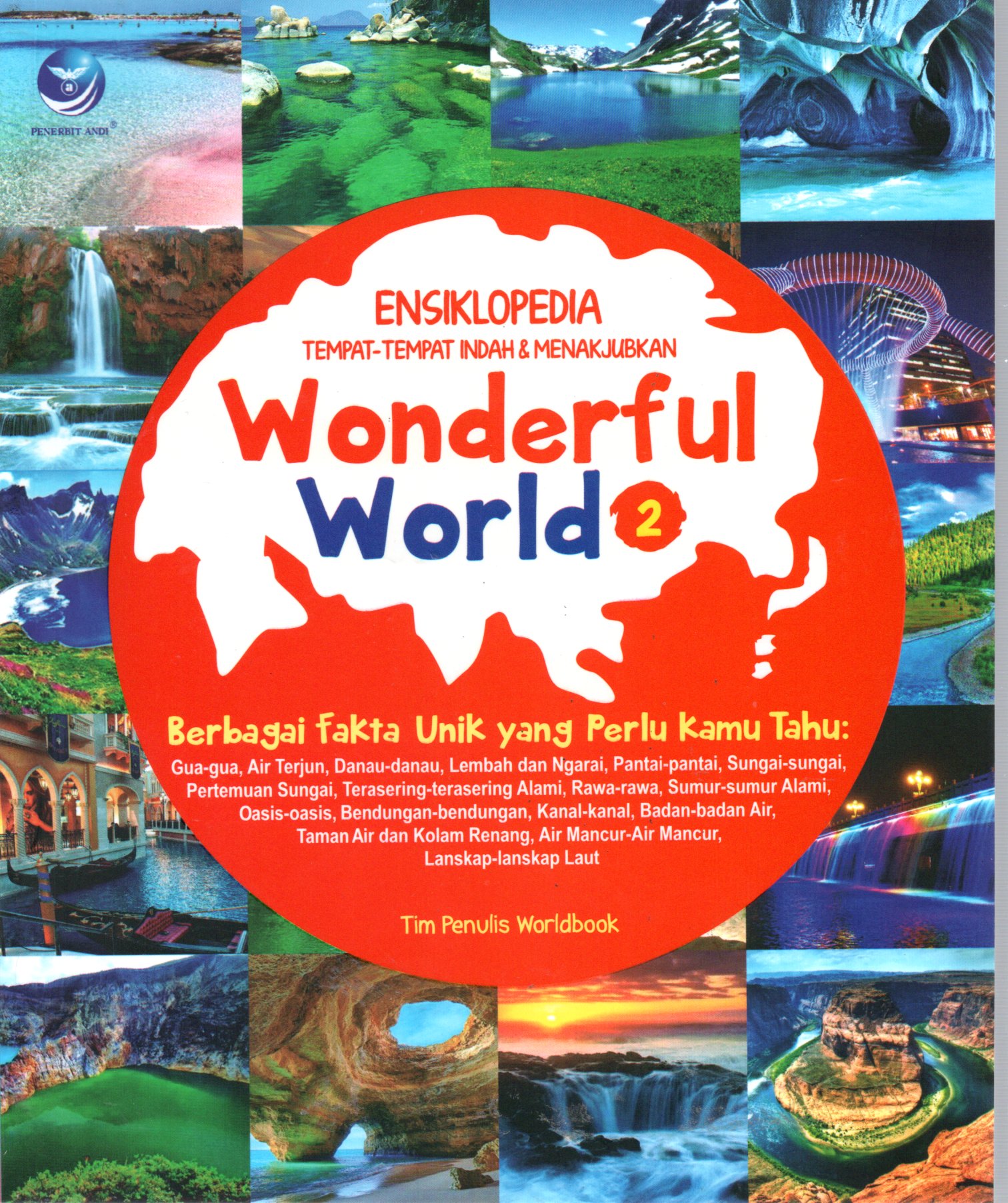 Sampul Wonderful World 2 :  Ensiklopedia Tempat-Tempat Indah dan Menakjubkan / Editor: Arie Prabawati