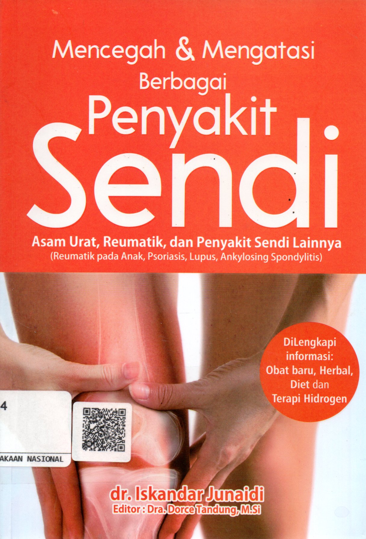 Sampul Mencegah dan Mengatasi Berbagai Penyakit Sendi :  Asam Urat, Reumatik dan Penyakit Sendi Lainnya / Editor: Lidya Mayasari