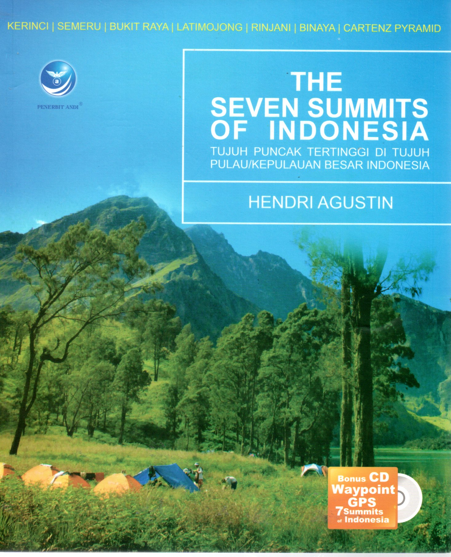 Sampul The Seven Summits Of Indonesia :  Tujuh Puncak Tertinggi Di Tujuh Pulau/Kepulauan Besar Indonesia / Editor: Hendri Agustin