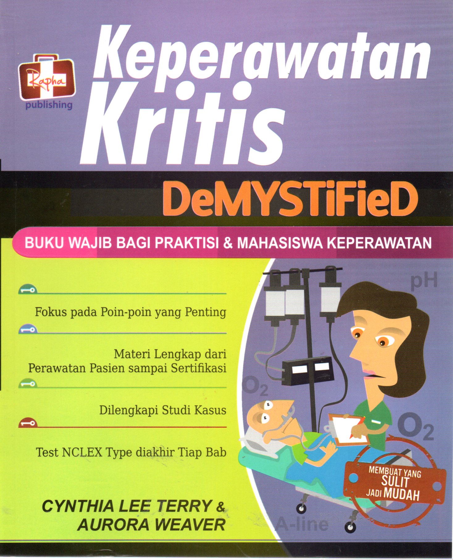 Sampul Keperawatan Kritis :  Demystified / Editor: Aldo Sahala, Penerjemah: Eri Yanuar Ahmad, Happy Indah Kusumawati