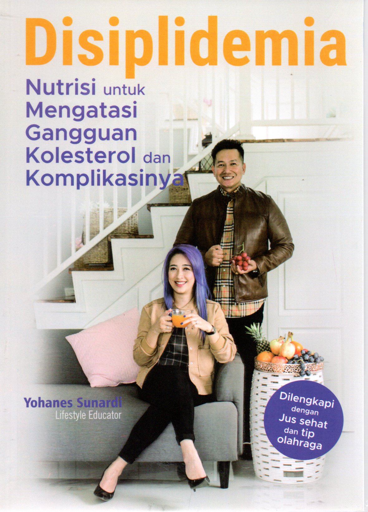 Sampul Disiplidemia :  Nutrisi untuk Mengatasi Gangguan Kadar Lemak dalam Darah / Editor: Lidya Mayasari