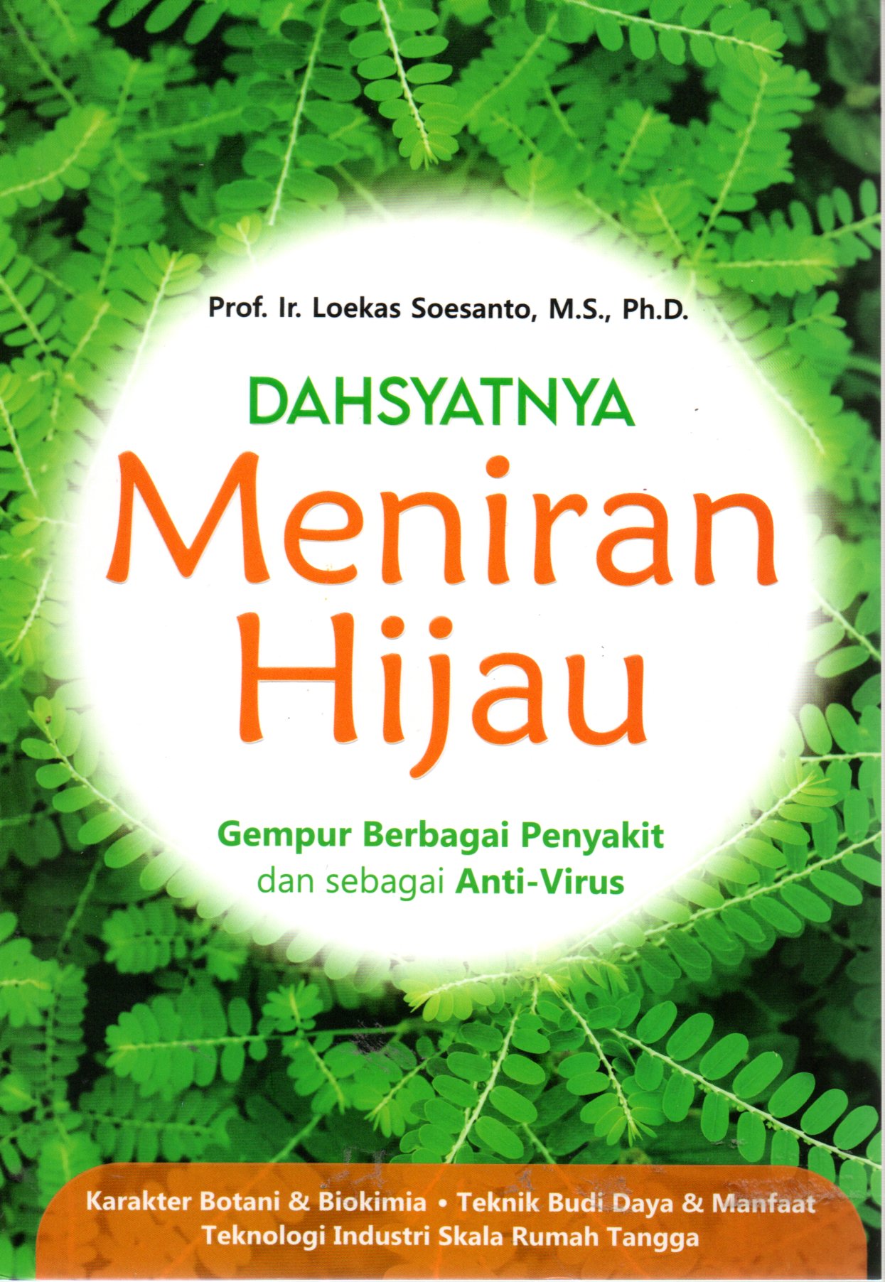Sampul Dahsyatnya Meniran Hjau :  Gempur Berbagai Penyakit dan sebagai Anti-Virus / Editor: Jesicca Deviyanti