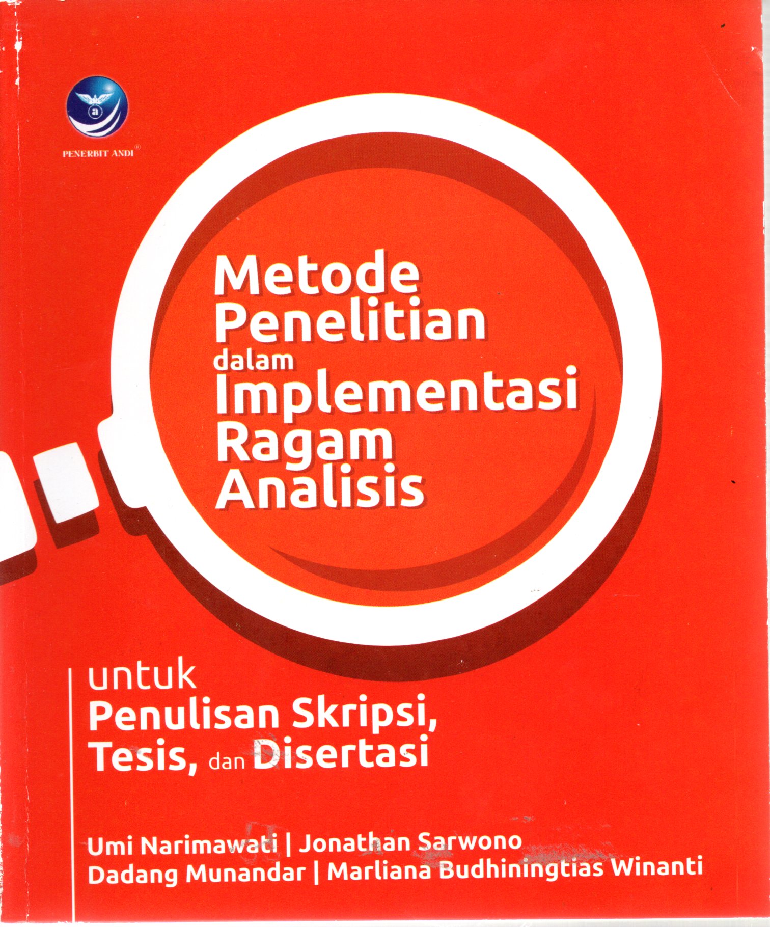 Sampul Metode Penelitian dalam Implementasi Ragam Analisi :  untuk Penulisan Skripsi, Tesis dan Disertasi / Editor: Ratih Indah Utami