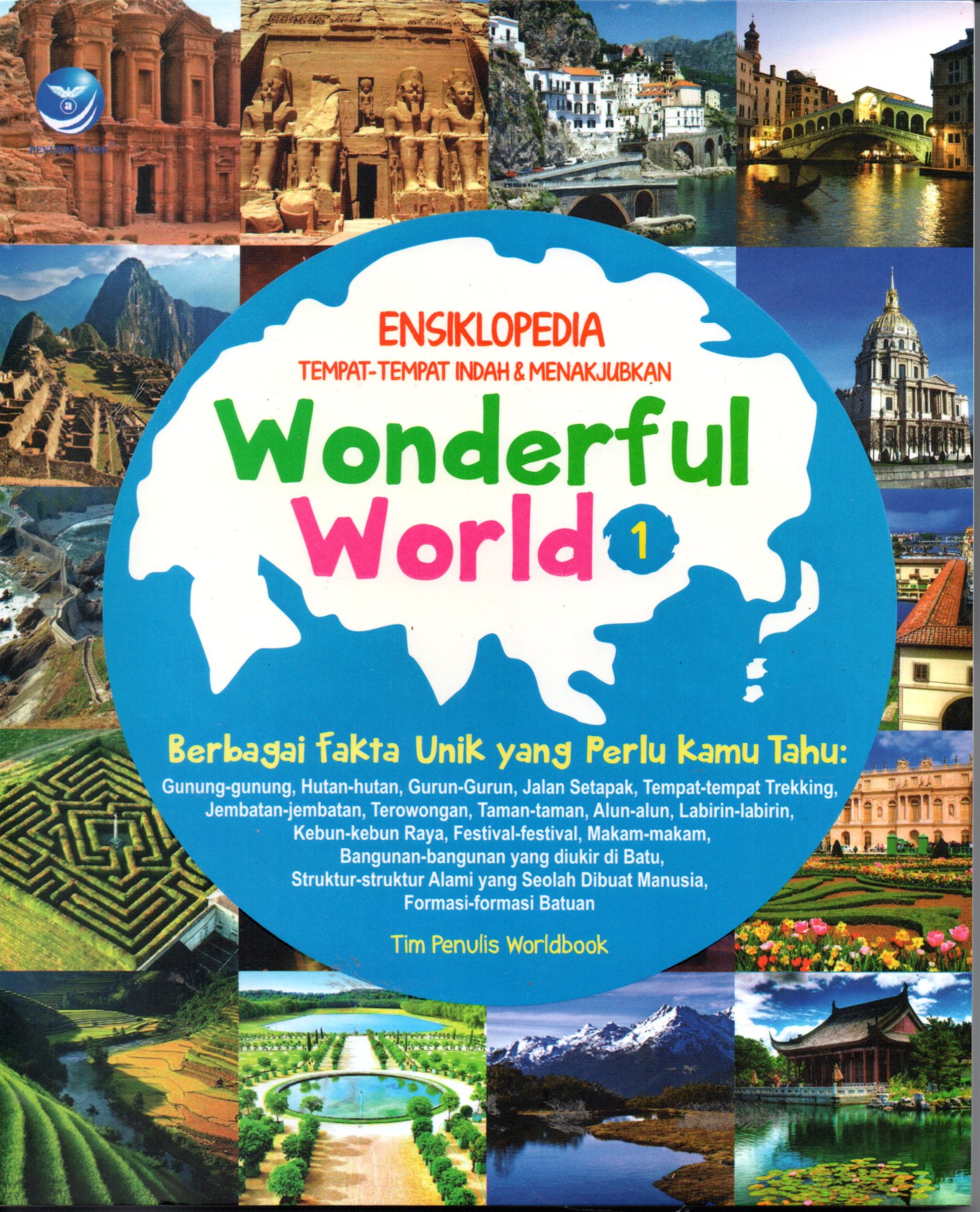 Sampul Woderful World 1 :  Ensiklopedia Tempat-Tempat Indah dan Menakjubkan / Editor: Maya