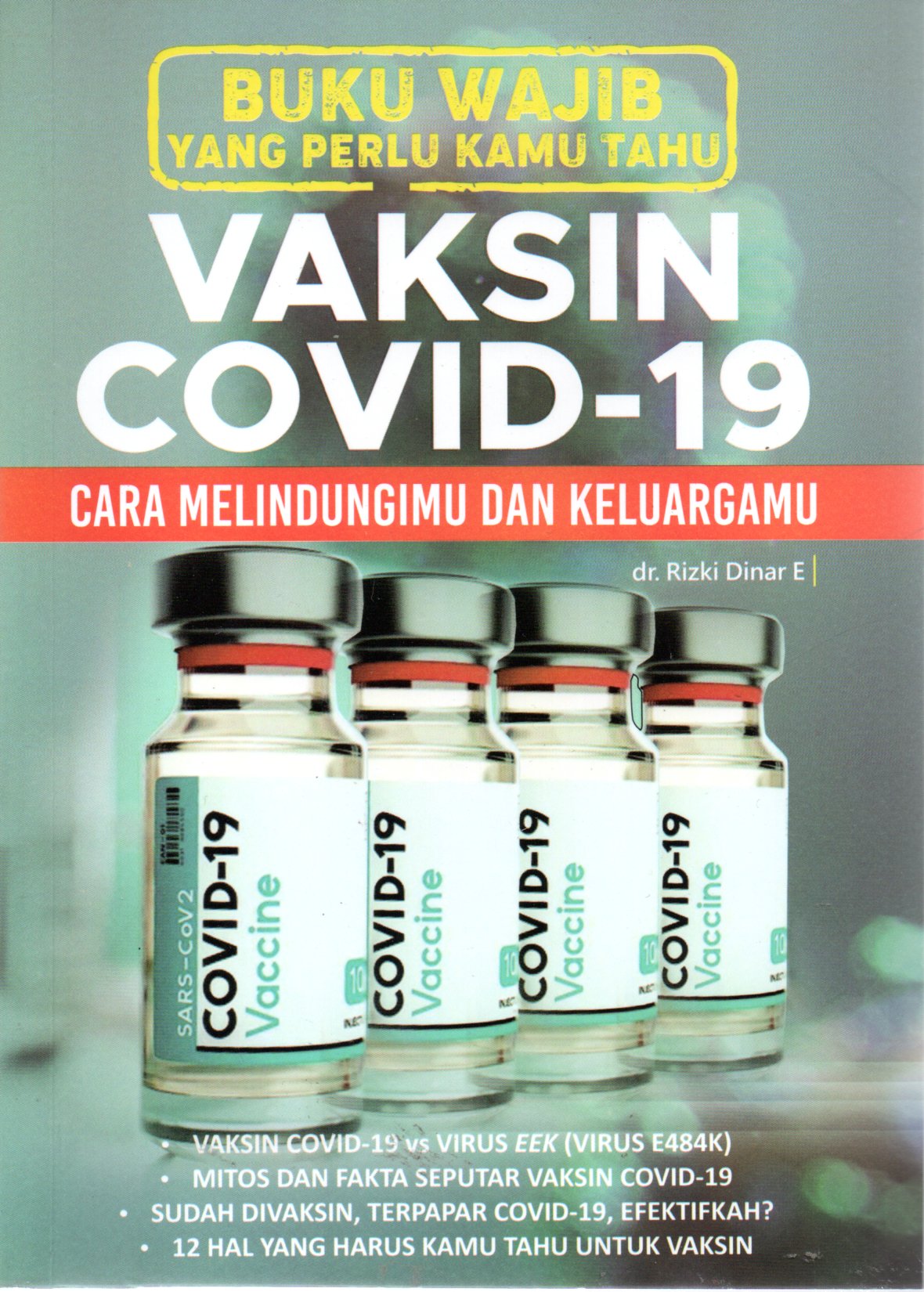 Sampul Vaksin Covid-19 :  Buku Wajib yang Perlu Kamu Tahu / Editor: Th. Arie Prabawati