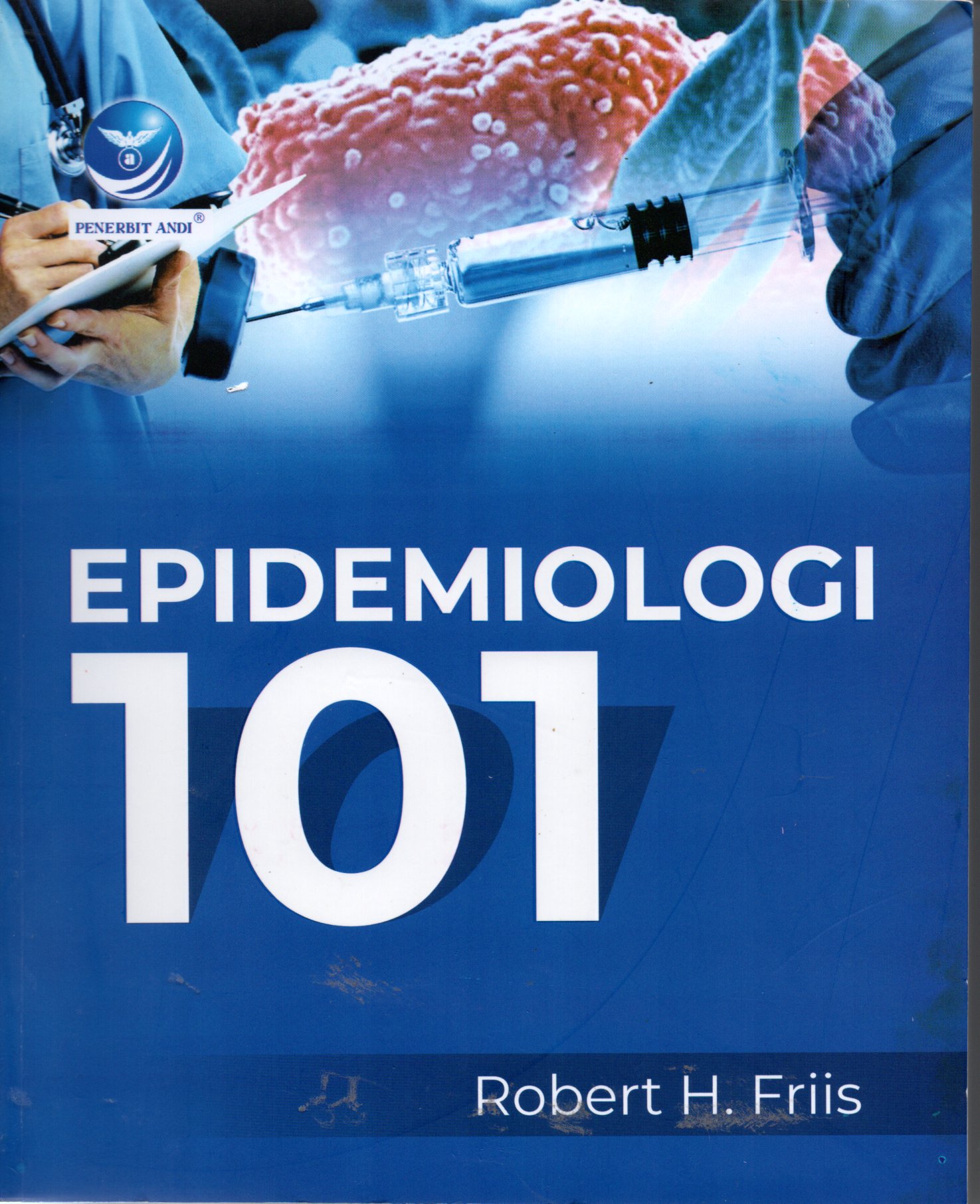 Sampul Epidemiologi 101 / Penerjemah: A. Emmie Kussemiarti