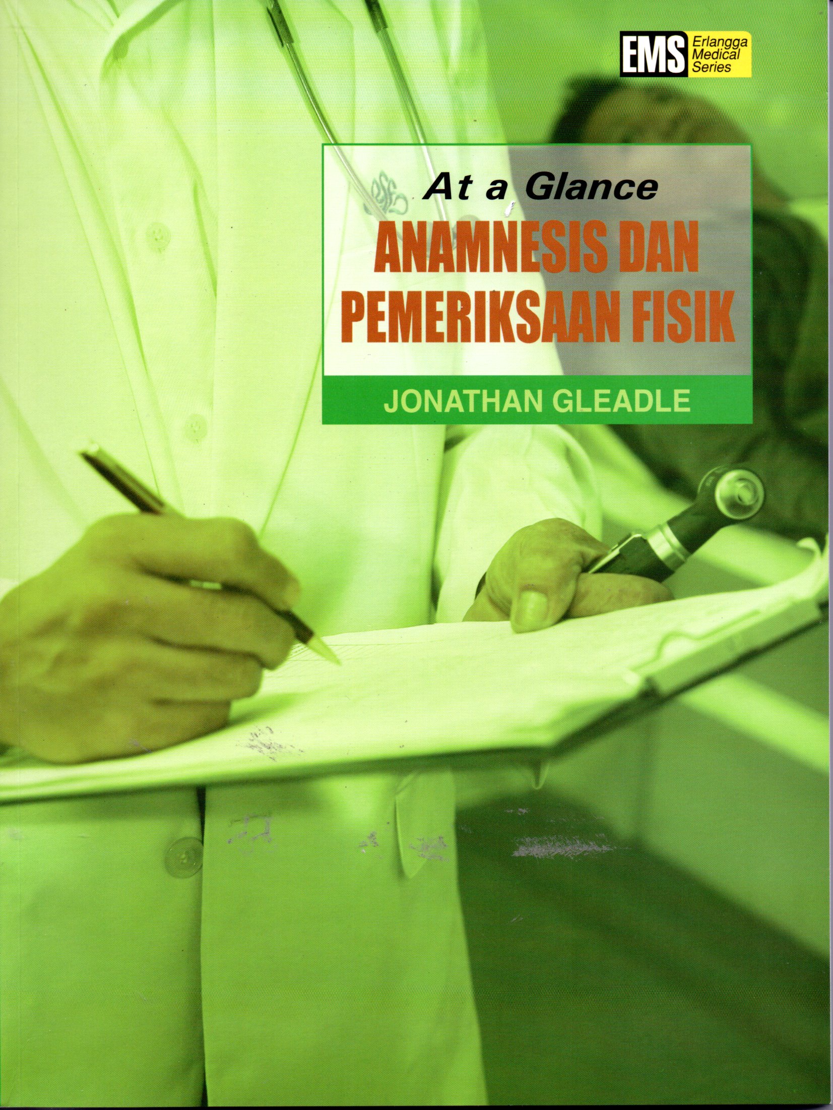 Sampul At a Glance :  Anamnesis dan Pemeriksaan Fisiki / Penerjemah: Annisa Rahmalia