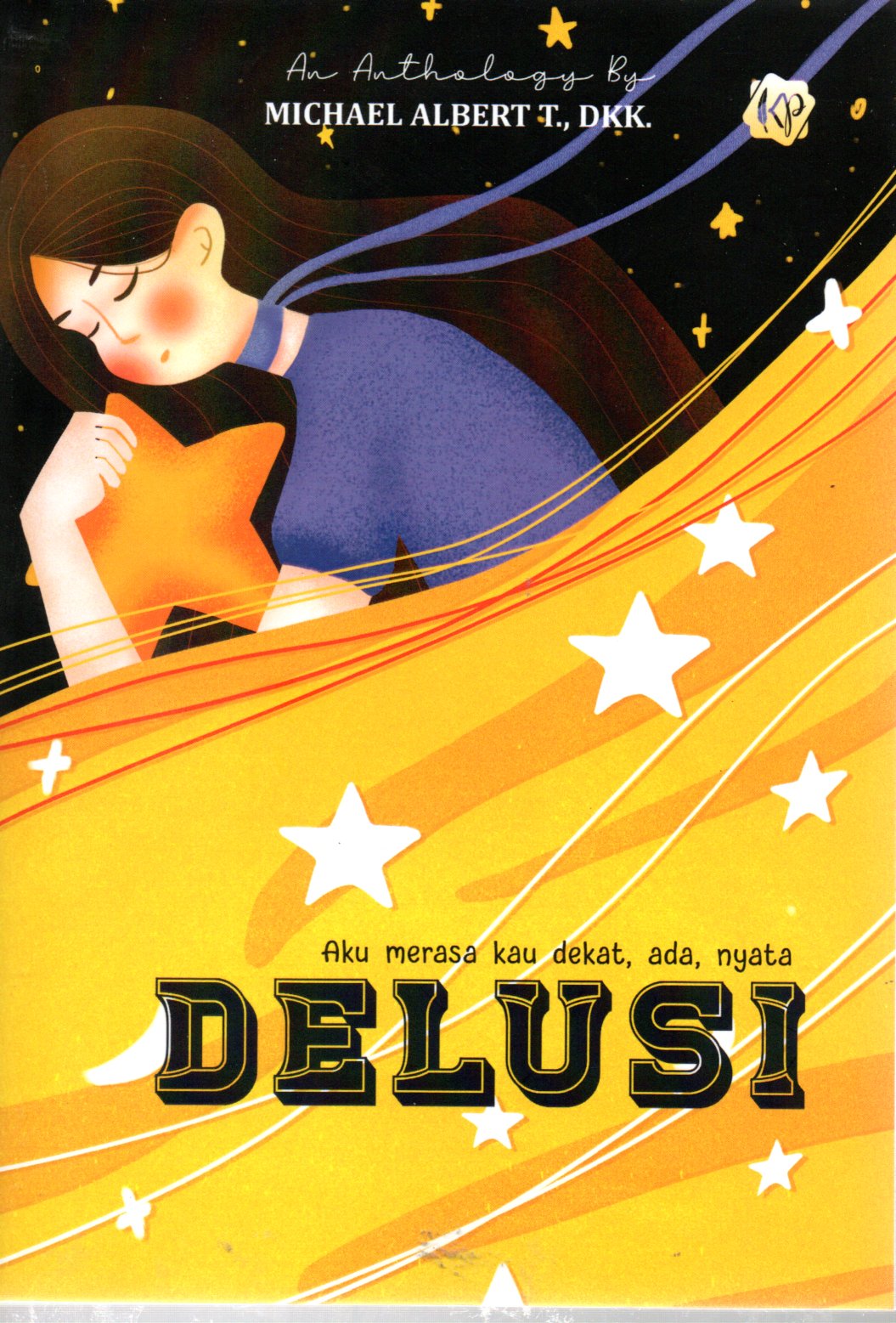 Sampul Delusi :  Aku Merasa Kau Dekat, Ada, Nyata