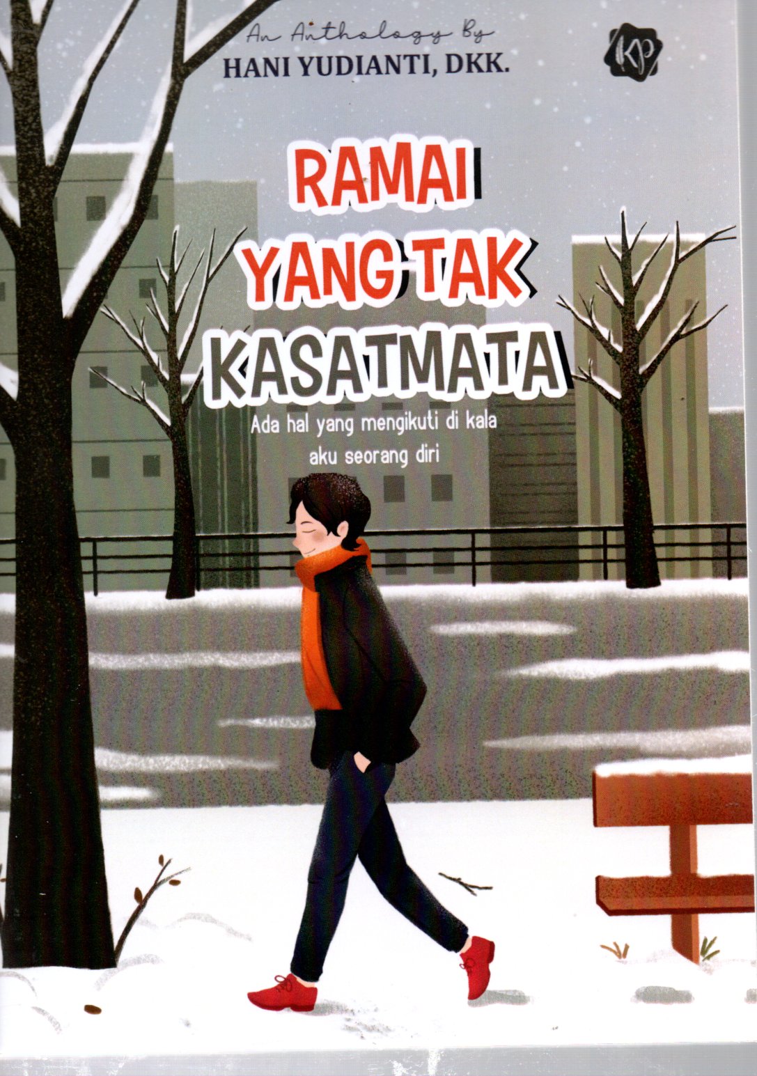 Sampul Ramai yang Tak Kasatmata :  Ada Hal yang Mengikuti di Kala Aku Seorang Diri