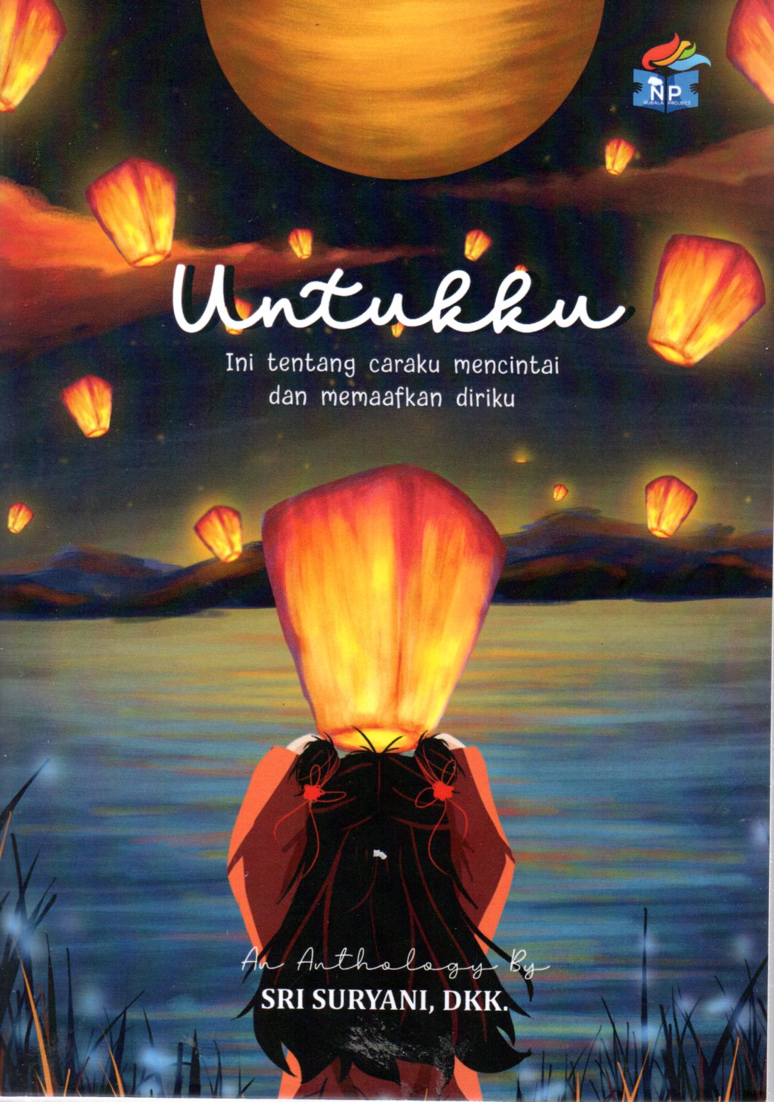 Sampul Untukku :  Ini tentang caraku mencintai dan memaafkan diriku