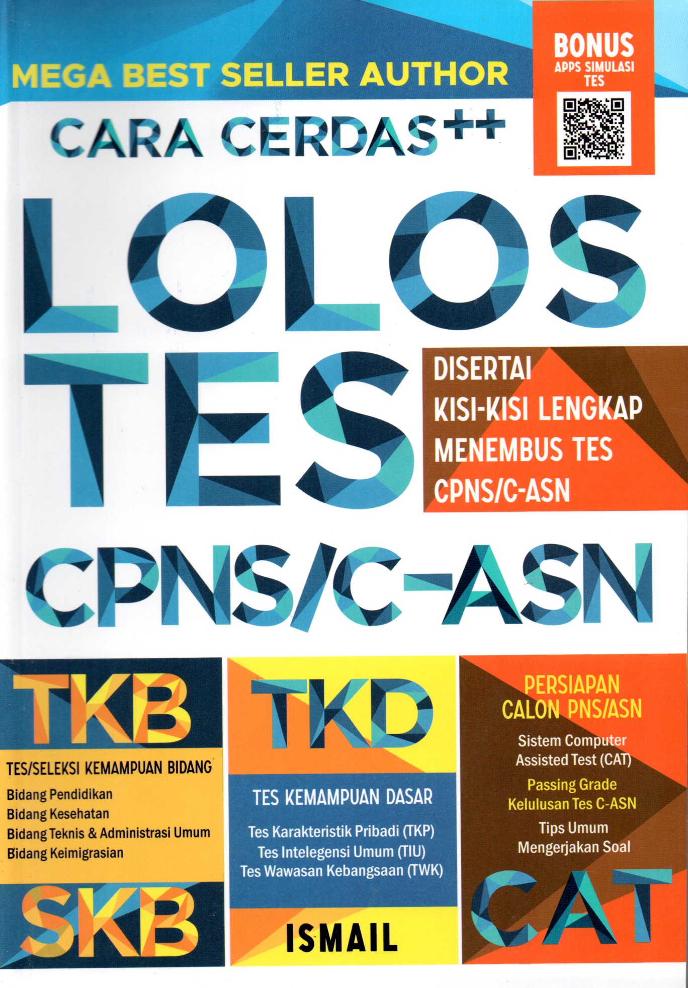Sampul Cara Cerdas ++ Lolos Tes CPNS/C-ASN :  Disertai Kisi-Kisi Lengkap Menembus Tes CPNS/C-ASN / Editor: L. Mayasari