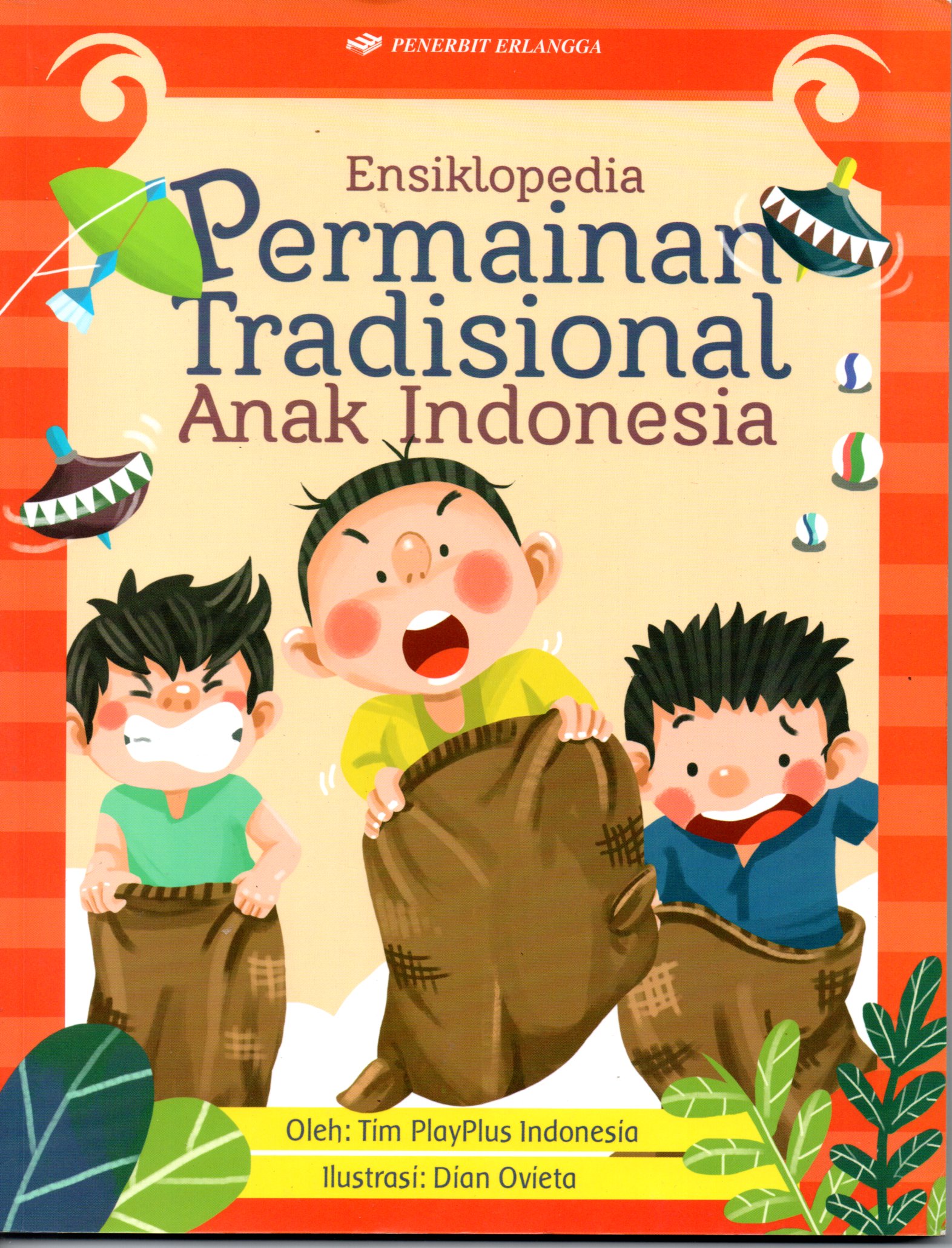Sampul Ensiklopedia Permainan Tradisional Anak Indonesia / Editor: Putri Fitrisia, Winny Rachmayanti
