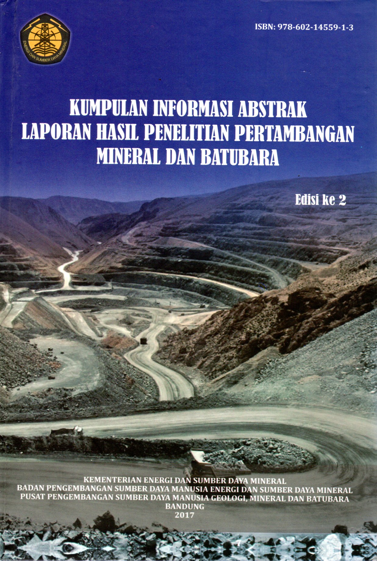 Sampul Kumpulan Informasi Abstrak :  Laporan Hasil Penelitian Pertambangan Mineral dan Batubara / Editor: Asep Rahmat