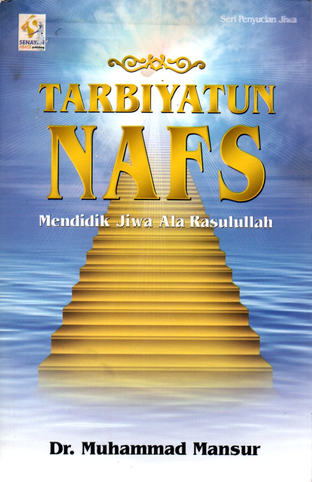 Sampul Tarbiyatun Nafs :  Mendidik Jiwa Ala Rasulullah / Penerjemah: Yessi Basyaruddin