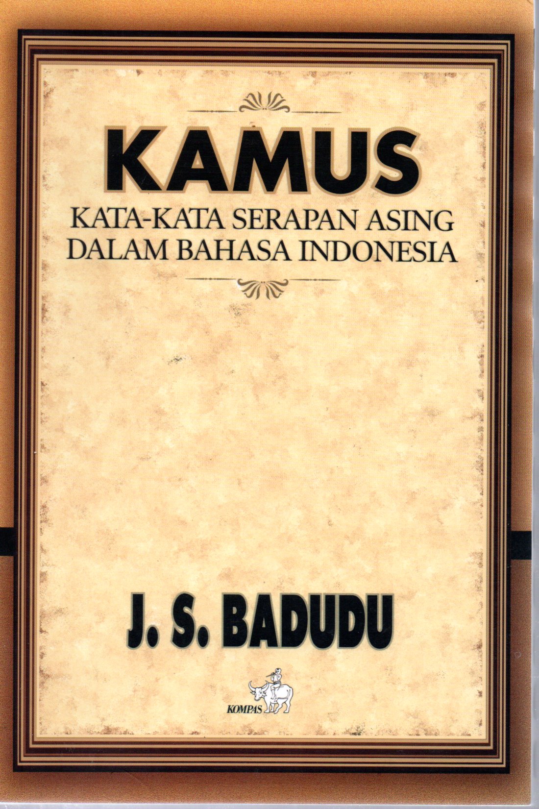 Sampul Kamus :  Kata-Kata Serapan Asing Dalam Bahasa Indonesia