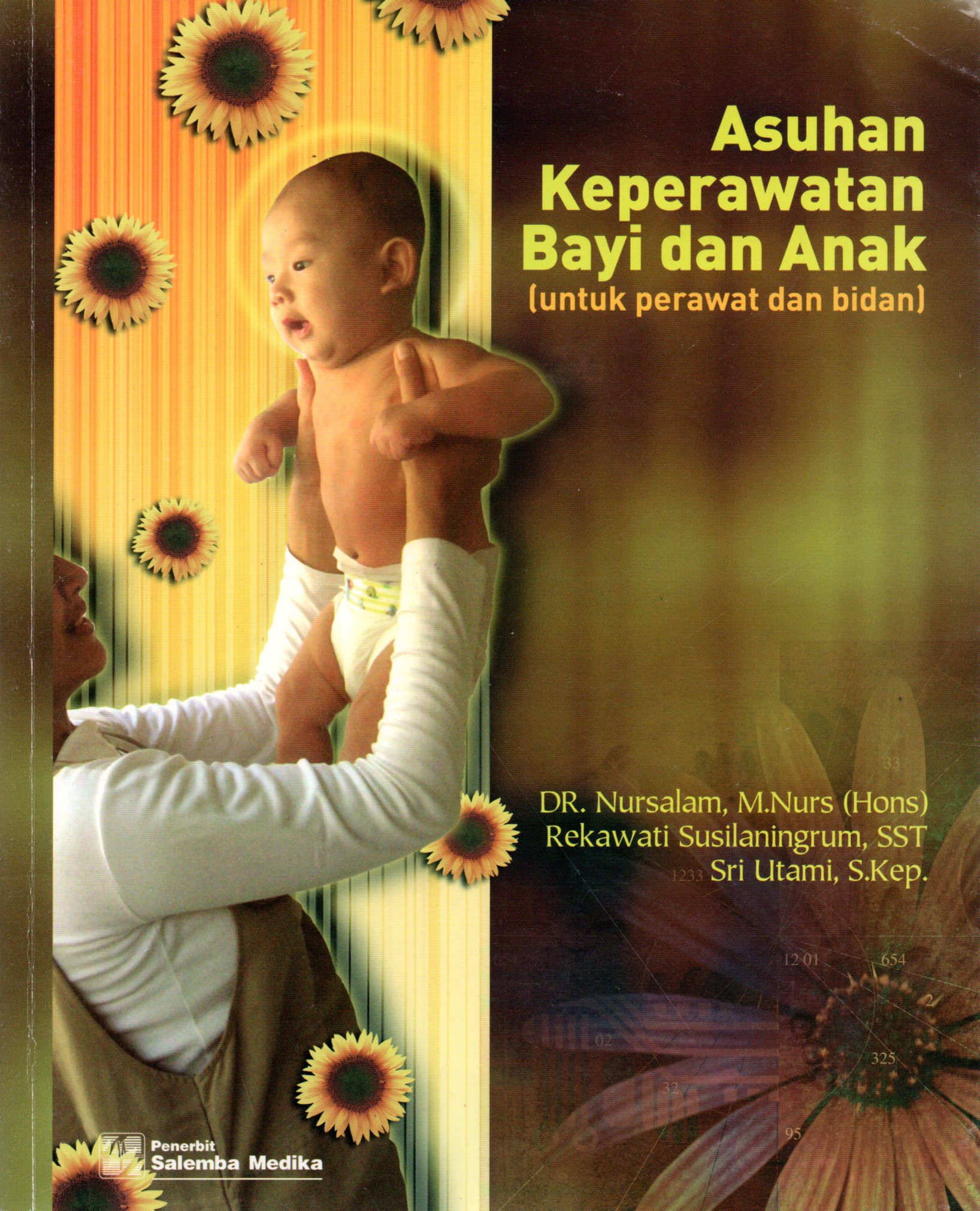 Sampul Asuhan Keperawatan Bayi dan Anak :  Untuk Perawat dan Ibadah / Editor: Dripa Sjabana