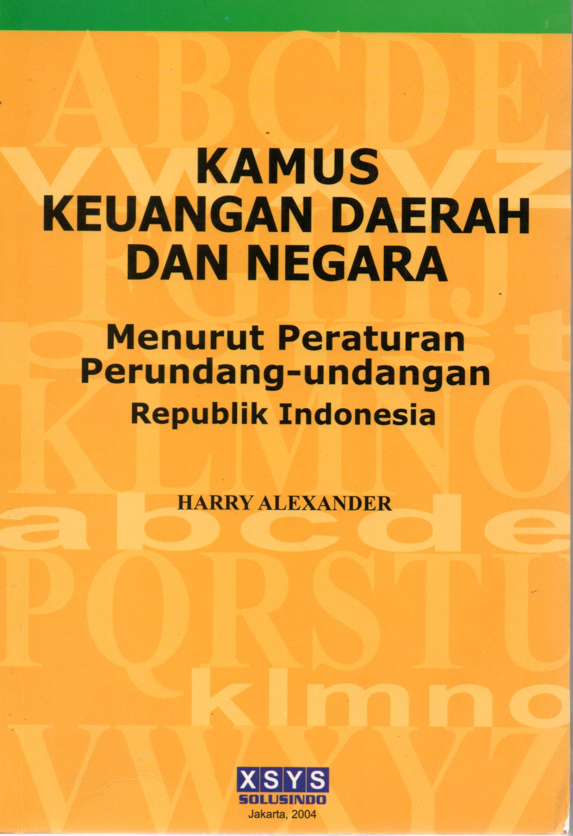 Sampul Kamus Keuangan Daerah dan Negara :  Menurut Peraturan Perundang-undang Republik Indonesia