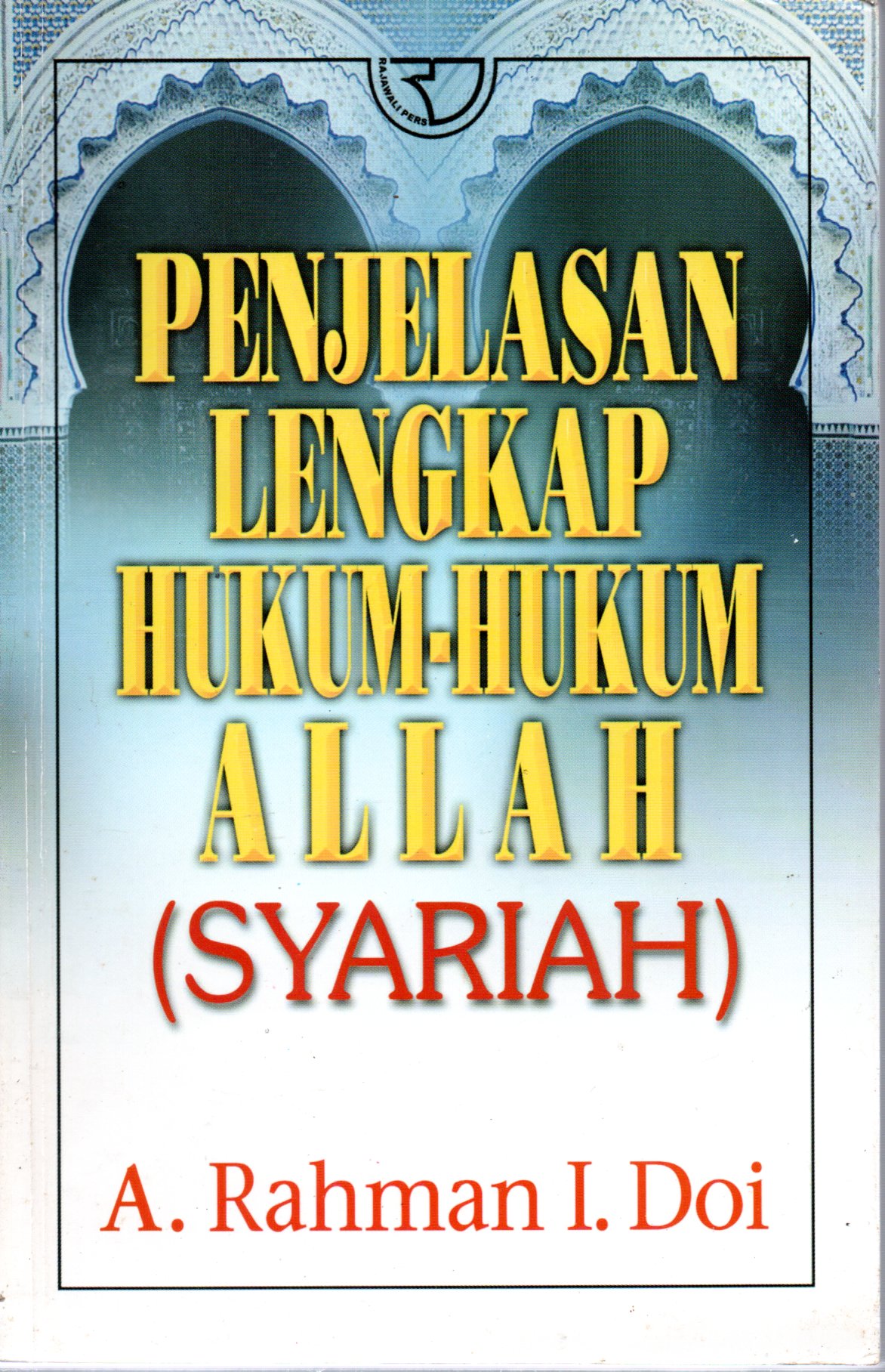 Sampul Penjelasan Lengkap Hukum-Hukum Allah Syariah