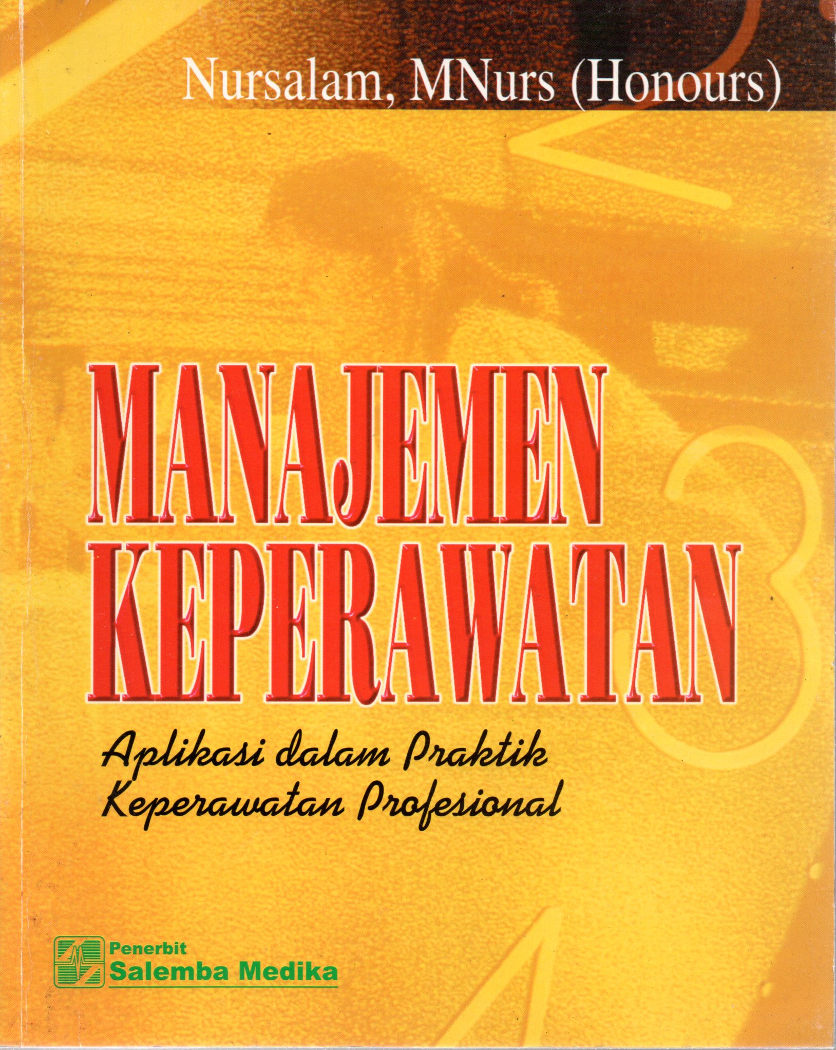 Sampul Manajemen Keperawatan :  Aplikasi dalam Praktik Keperawatan Profesional