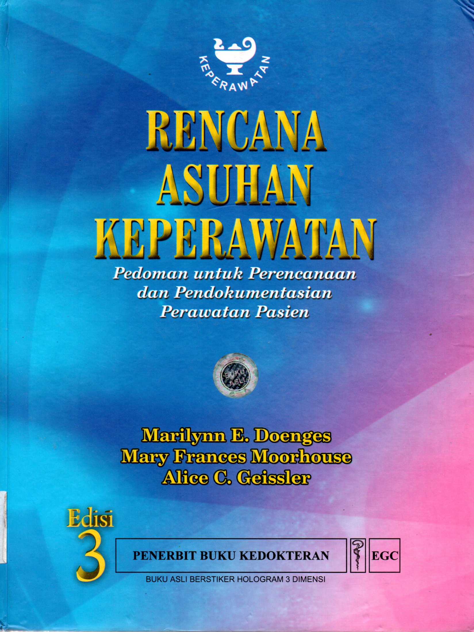 Sampul Rencana Asuhan Keperawatan :  Pedoman untuk Perencanaan dan Pendokumentasian Perawatan Pasien / Editor: Monica Ester, Yasmin Asih