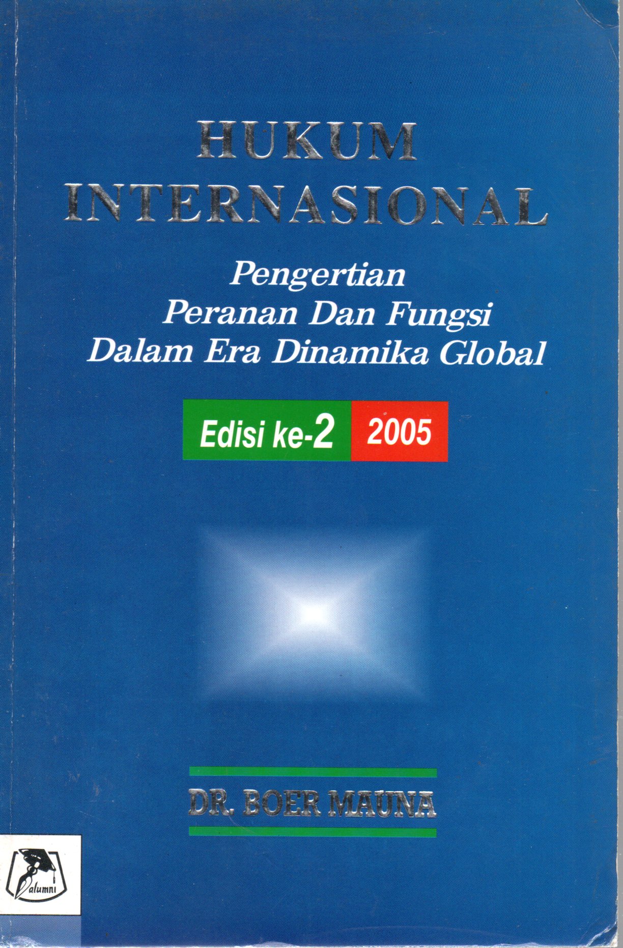 Sampul Hukum Internasional :  Pengertian, Peranan dan Fungsi dalam Era Dinamika Global