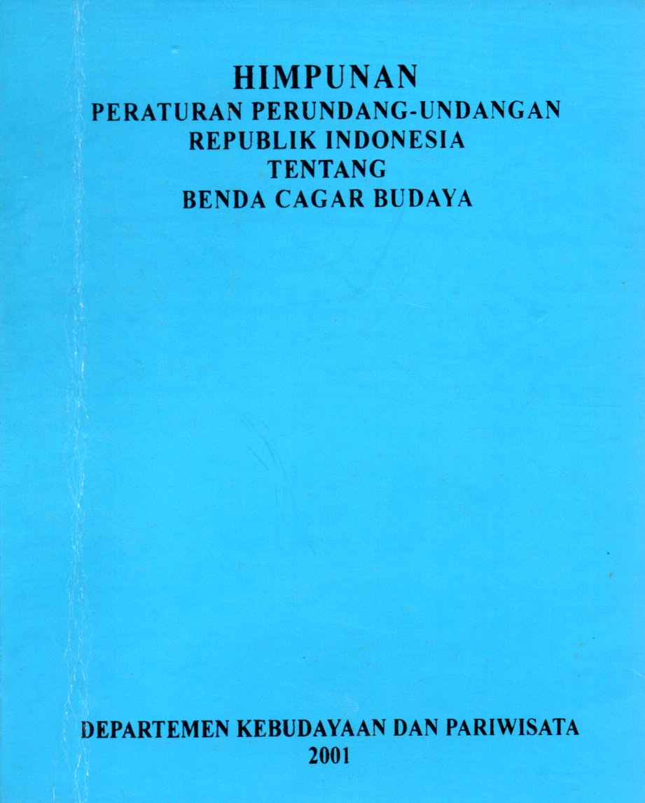 Sampul Himpunan Peraturan Perundang-Undangan Republik Indonesia tentang Benda Cagar Budaya / Departemen Kebudayaan dan Pariwisata