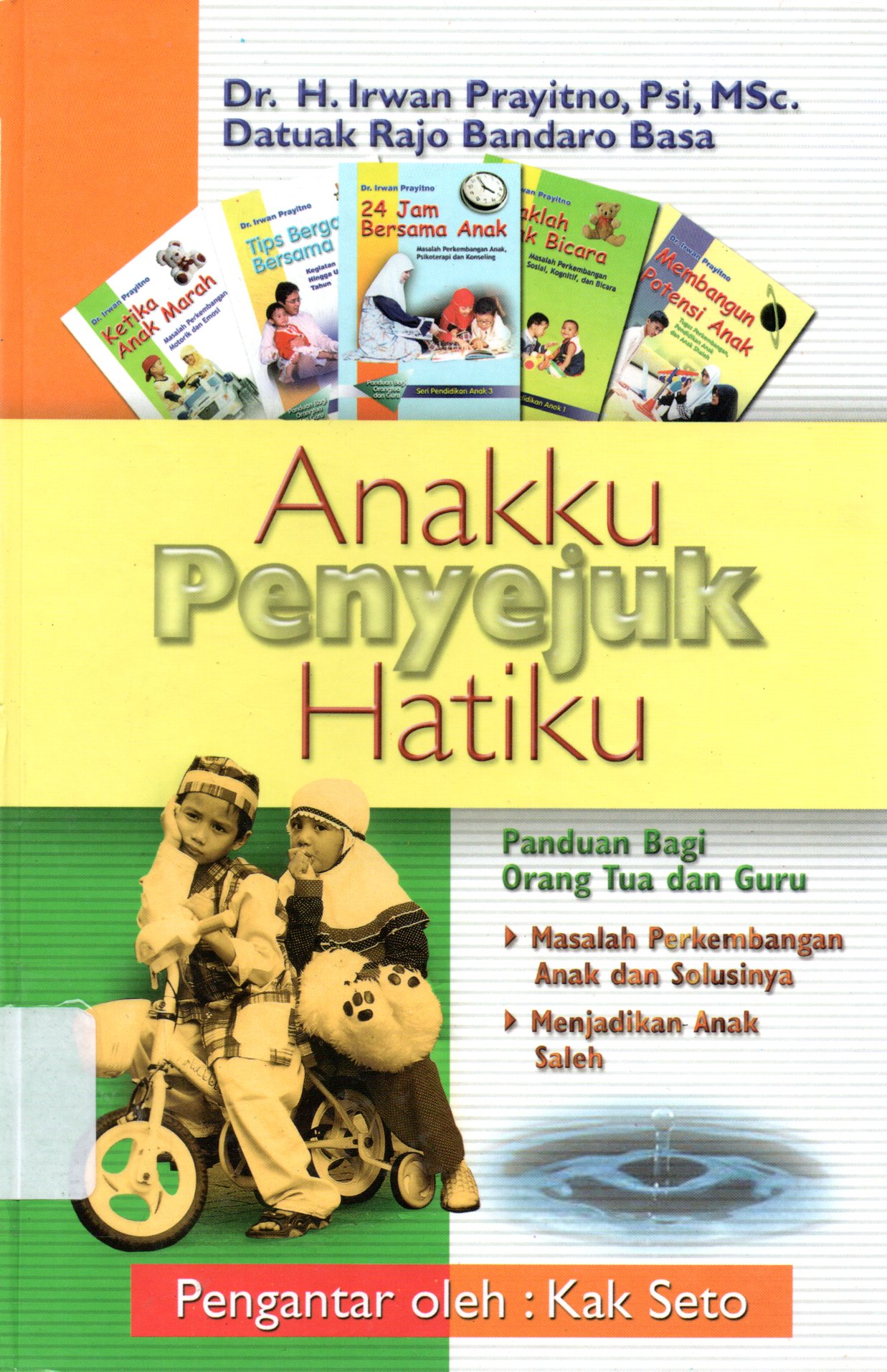 Sampul Anakku, Penyejuk Hatiku / Editor: Dian Yasmina Fajri, Sumarti, Nevi