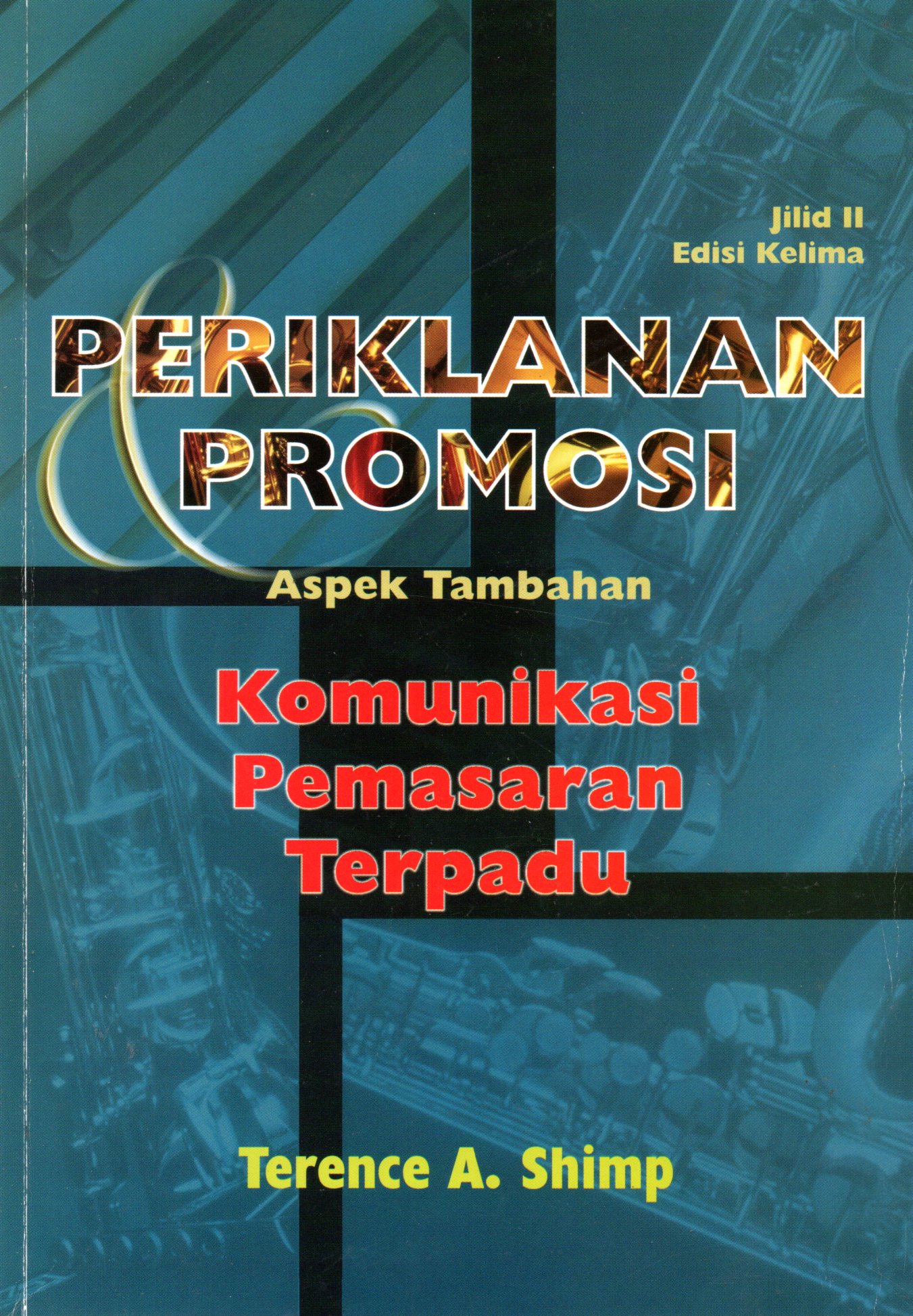 Sampul Periklanan Promosi :  Aspek Tambahan Komunikasi Pemasaran Terpadu / Penerjemah: Dwi Kartini Yahya