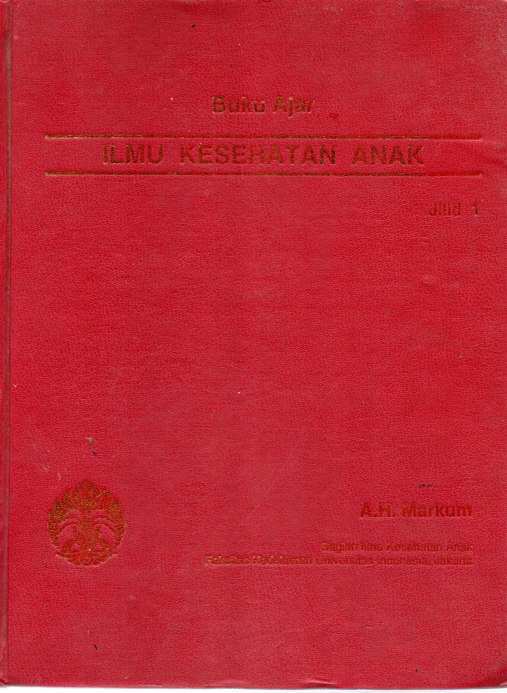 Sampul Buku Ajar Ilmu Kesehatan Anak / Editor: Arwin Akib