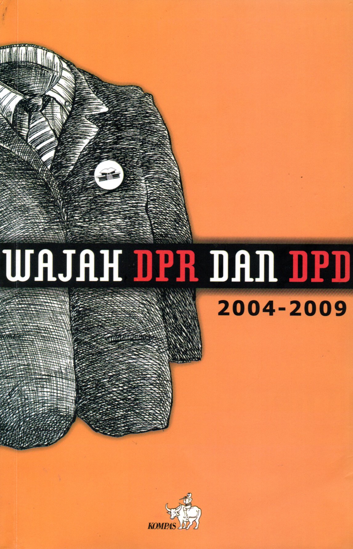 Sampul Wajah DPR dan DPD 2004-2009 / Editor: Harianto Santoso