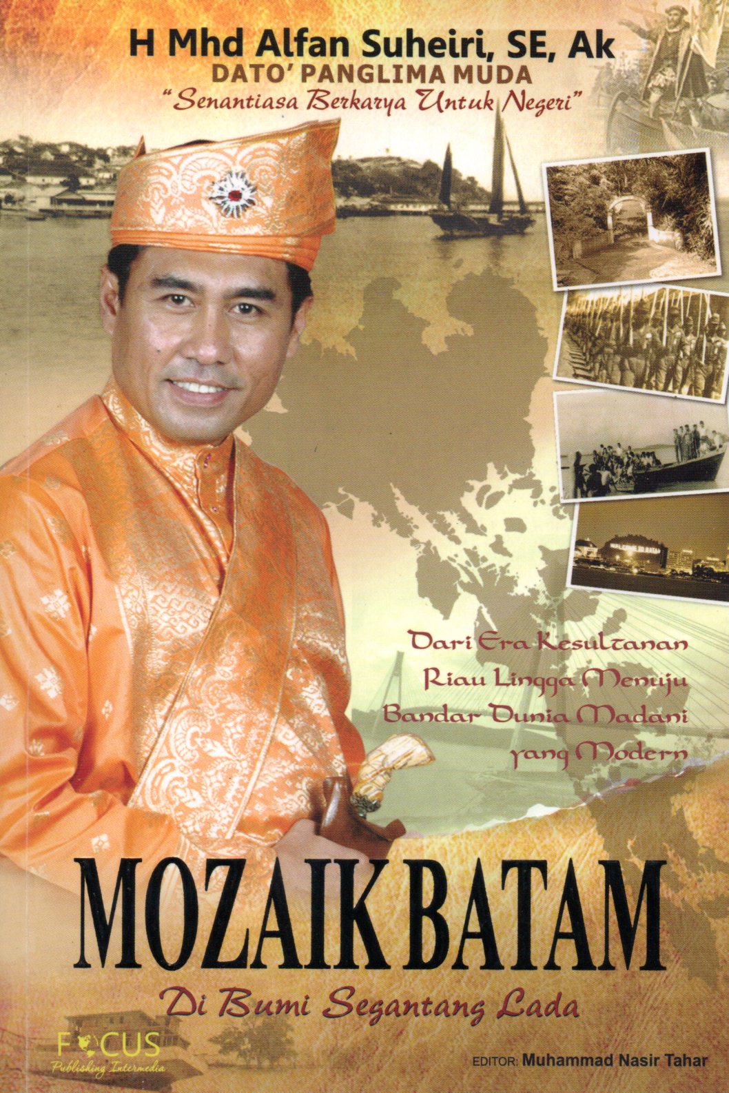 Sampul Mozaik Batam :  Di Bumi Segantang Lada / Editor: Muhammad Natsir Tahar