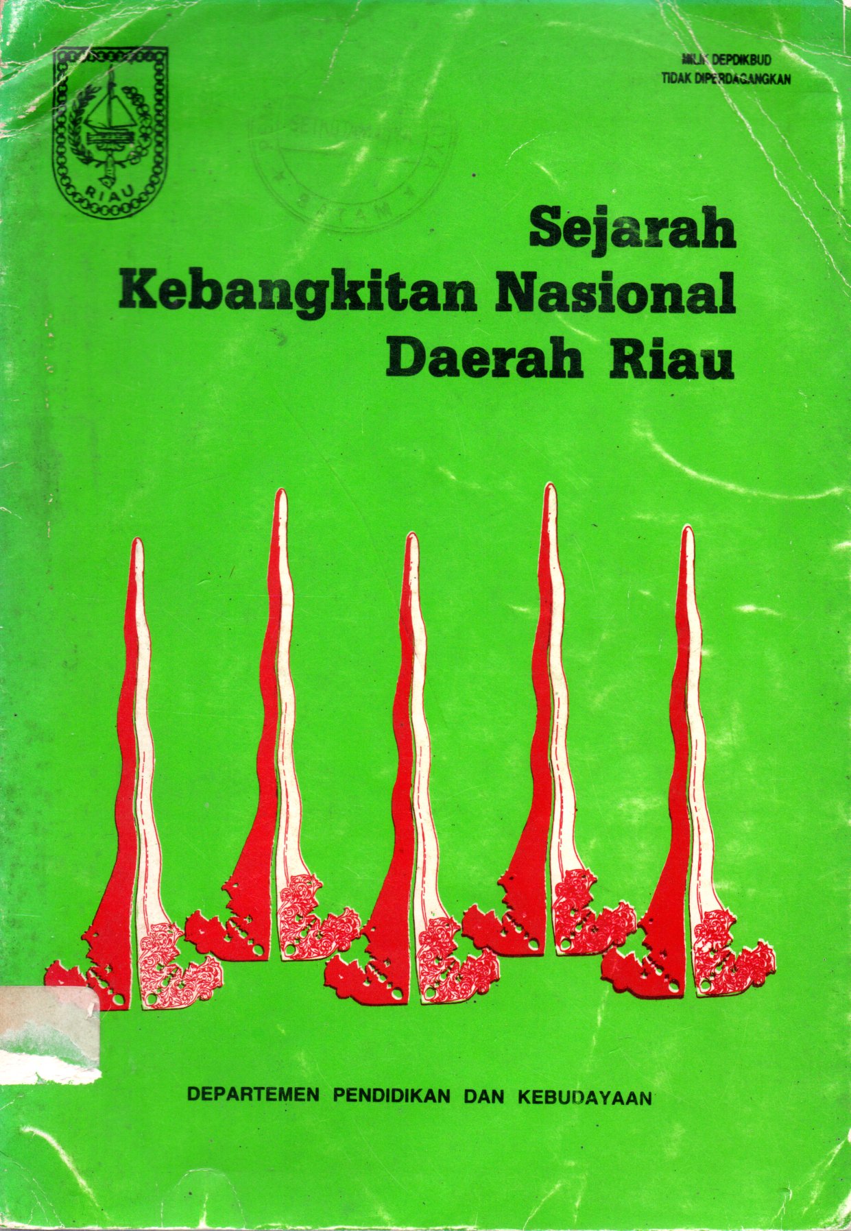 Sampul Sejarah Kebangkitan Nasional Daerah Riau / Penyunting: Masykuri