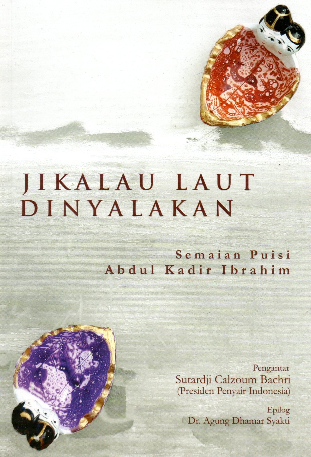 Sampul Jikalau Laut Dinyalakan / Epilog: Agung Dhamar