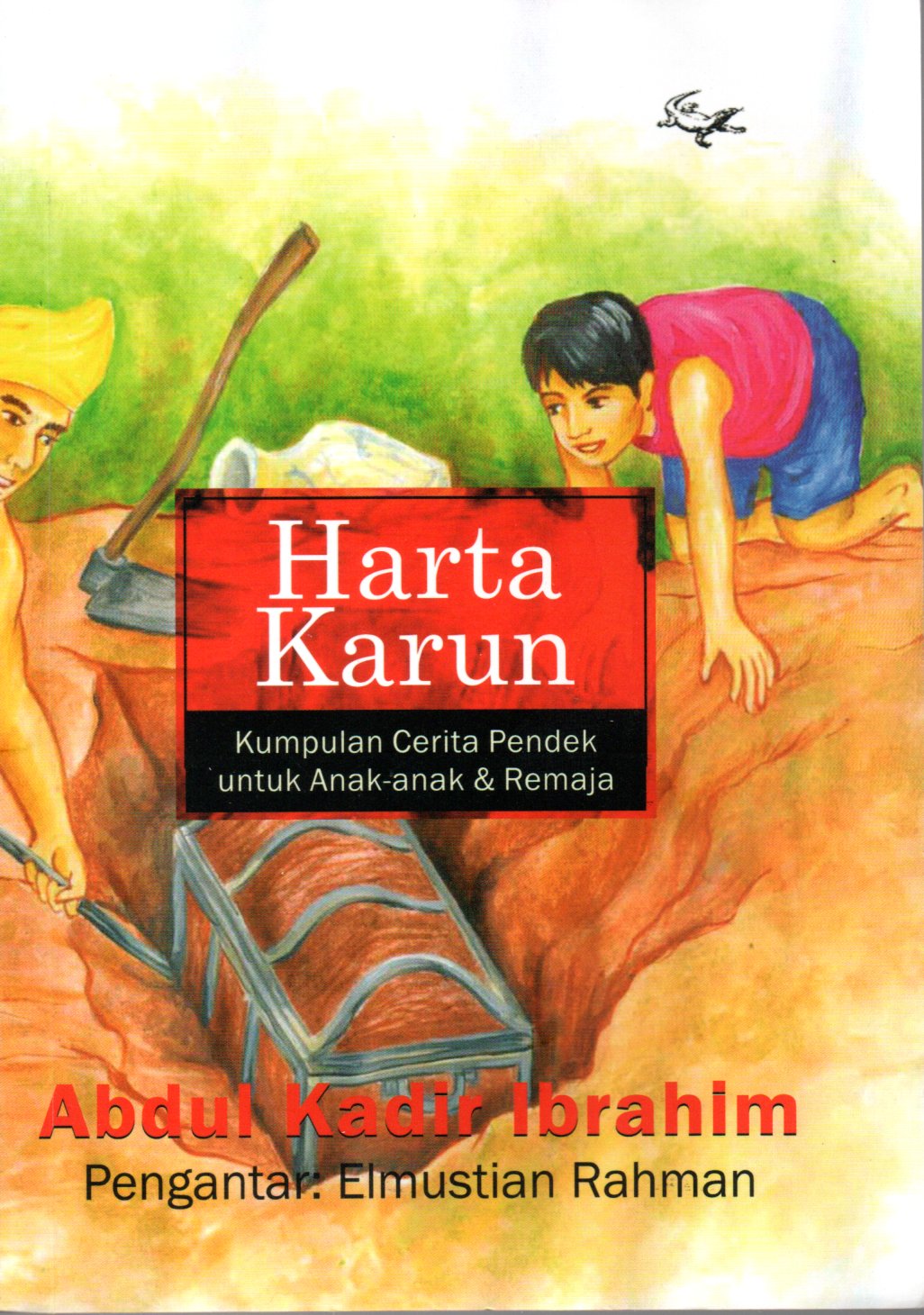 Sampul Harta Karun :  Cerita Anak-Anak dan Remaja / Pengantar: Elmustian Rahman