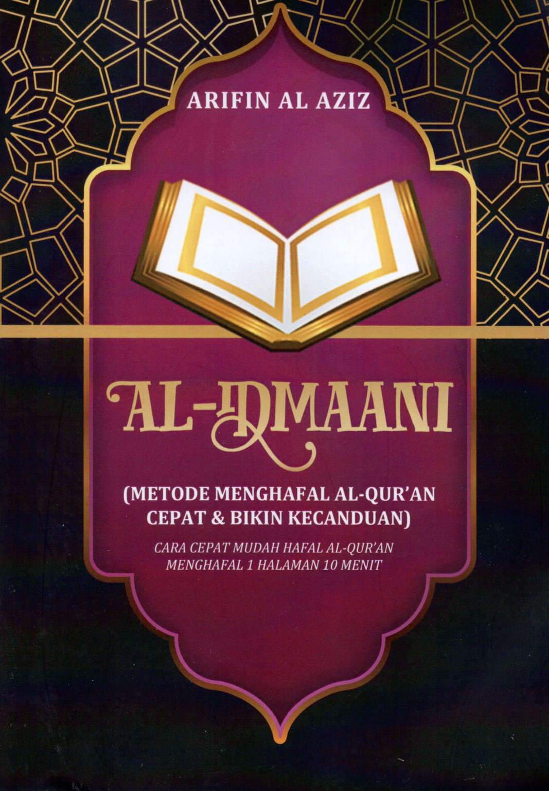 Sampul Al-Idmaani :  Metode Menghafal Al-Quran Cepat dan Bikin Kecanduan