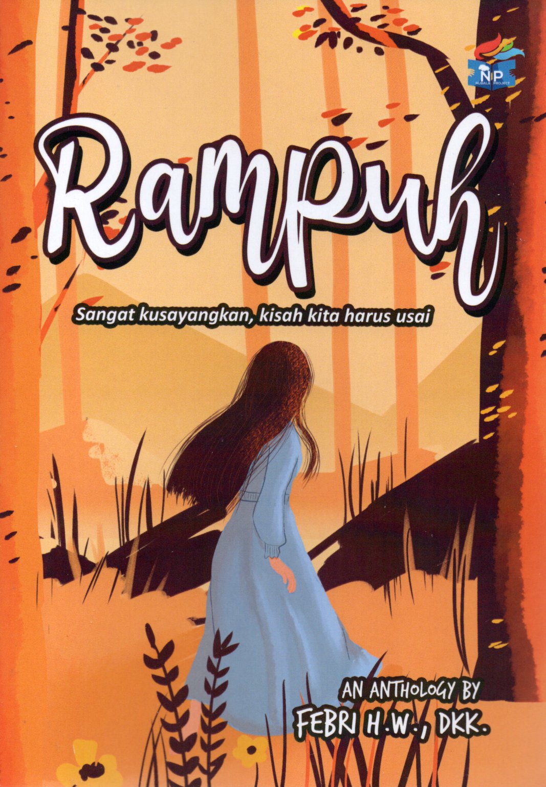 Sampul Rampuh :  Sangat Kusayangkan, Kisah Kita Harus Usai