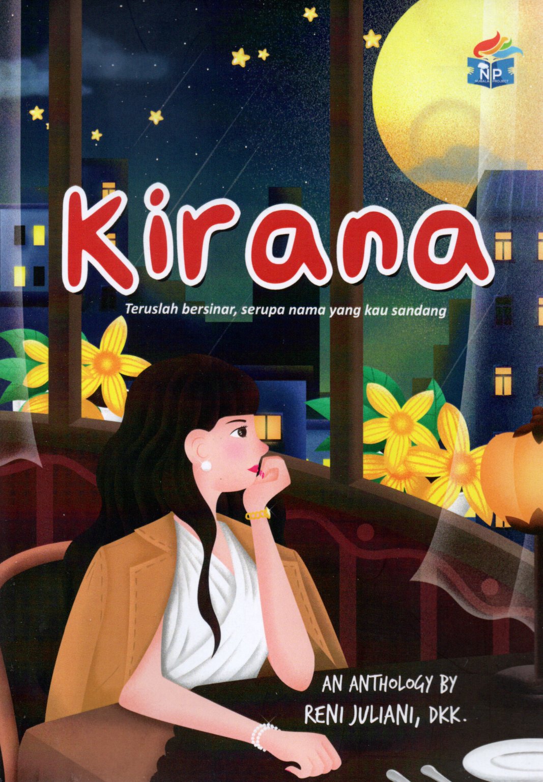 Sampul Kirana :  Teruslah Bersinar, Serupa Nama yang Kau Sandang