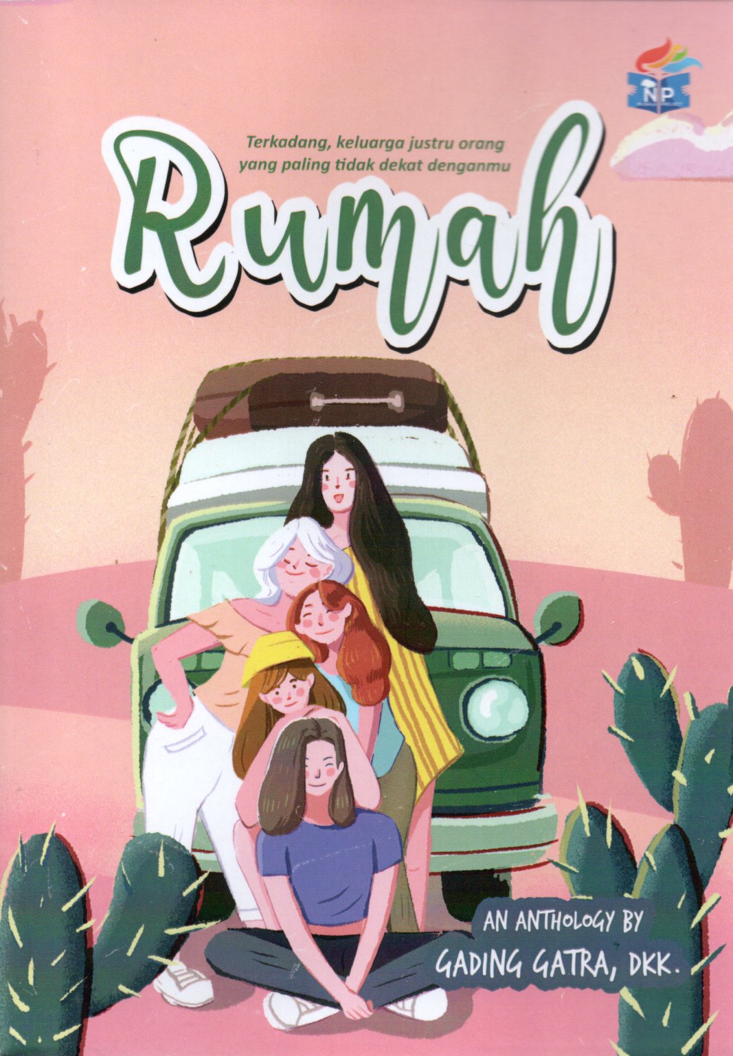 Sampul Rumah :  Terkadang, Keluarga Justru Orang yang Paling Tidak Dekat Denganmu