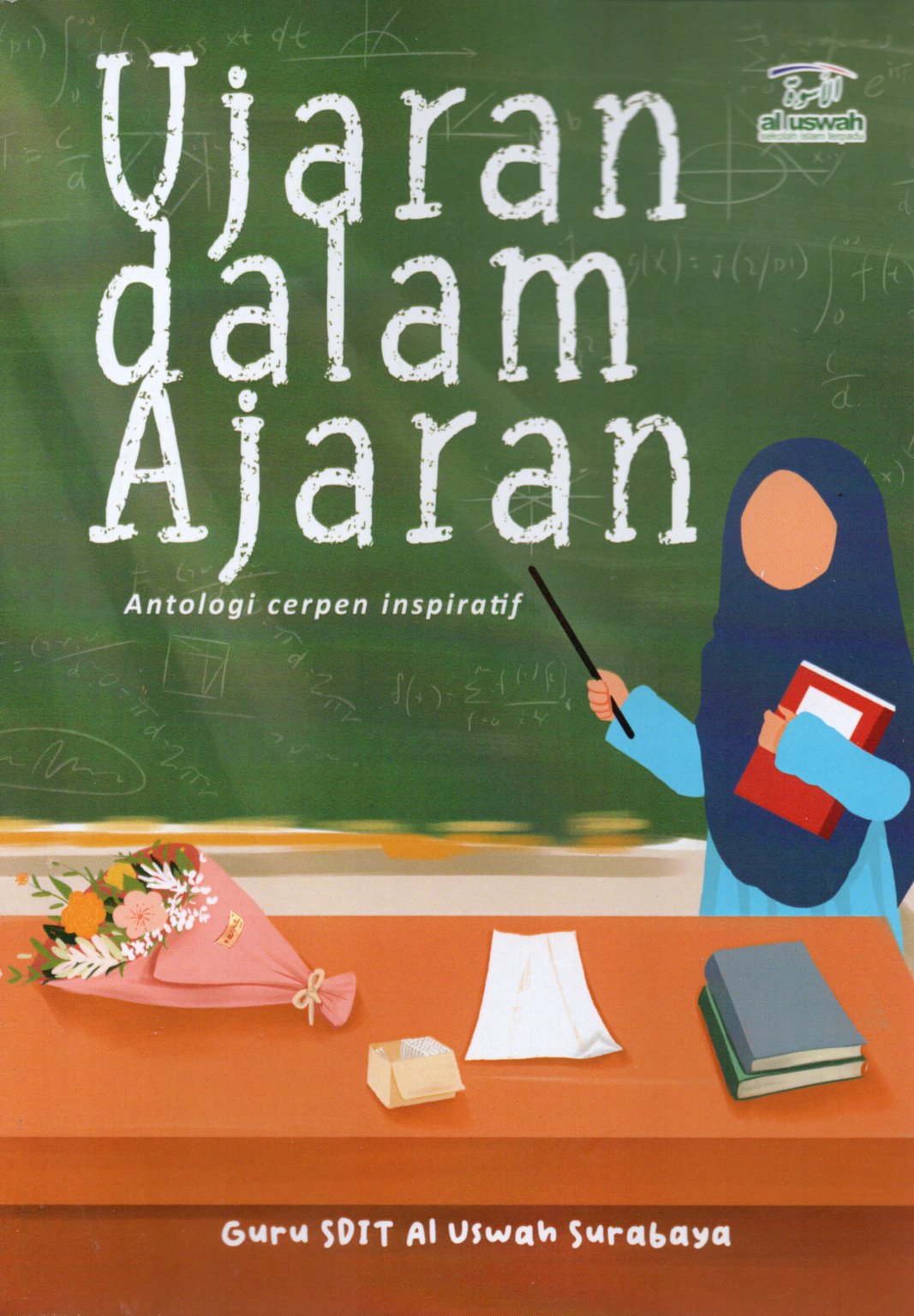 Sampul Ujaran dalam Ajaran :  Antologi Cerpen Inspiratif