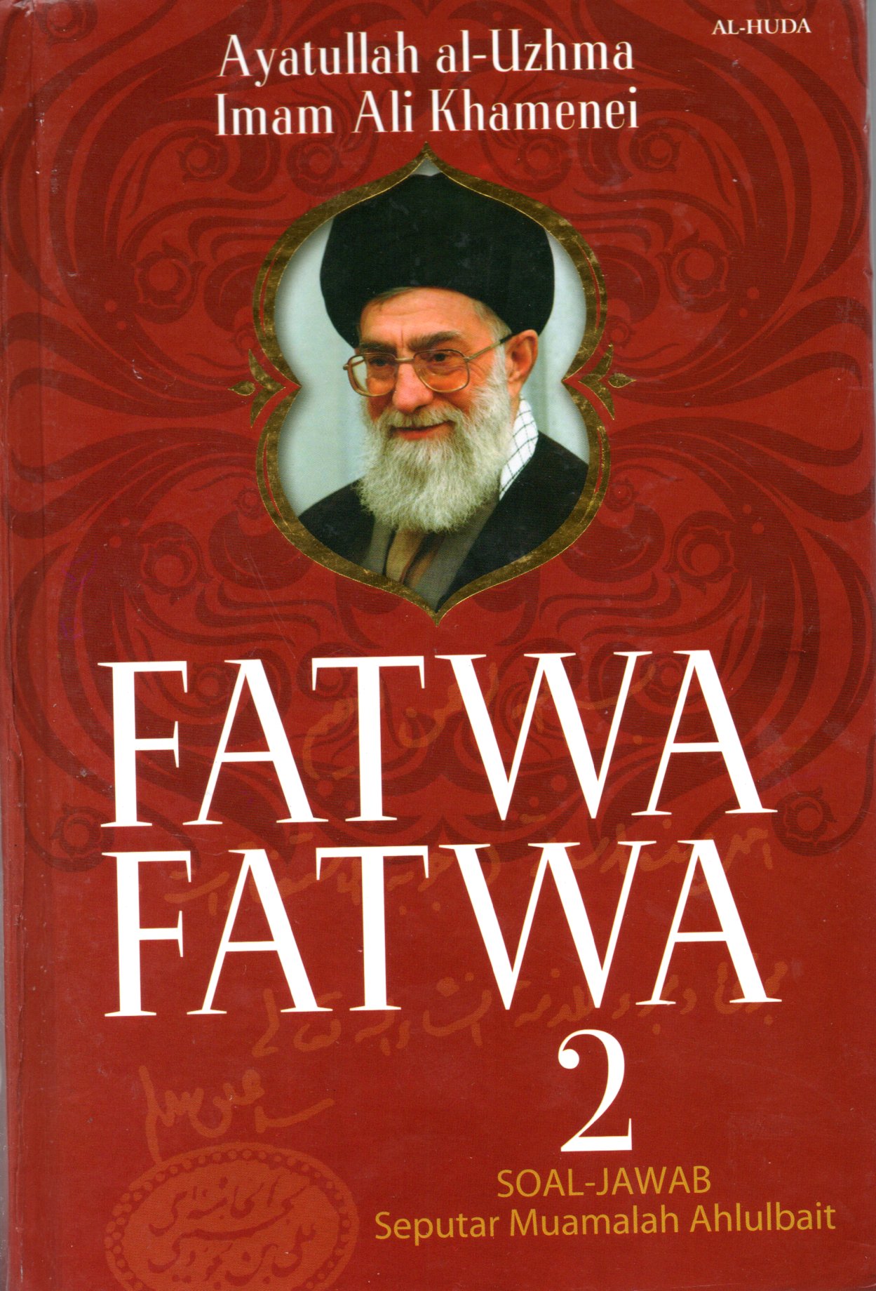Sampul Fatwa-Fatwa II :  Soal-Jawab Seputar Fikih Praktis Ahlulbait / Penerjemah: Muhsin Labib
