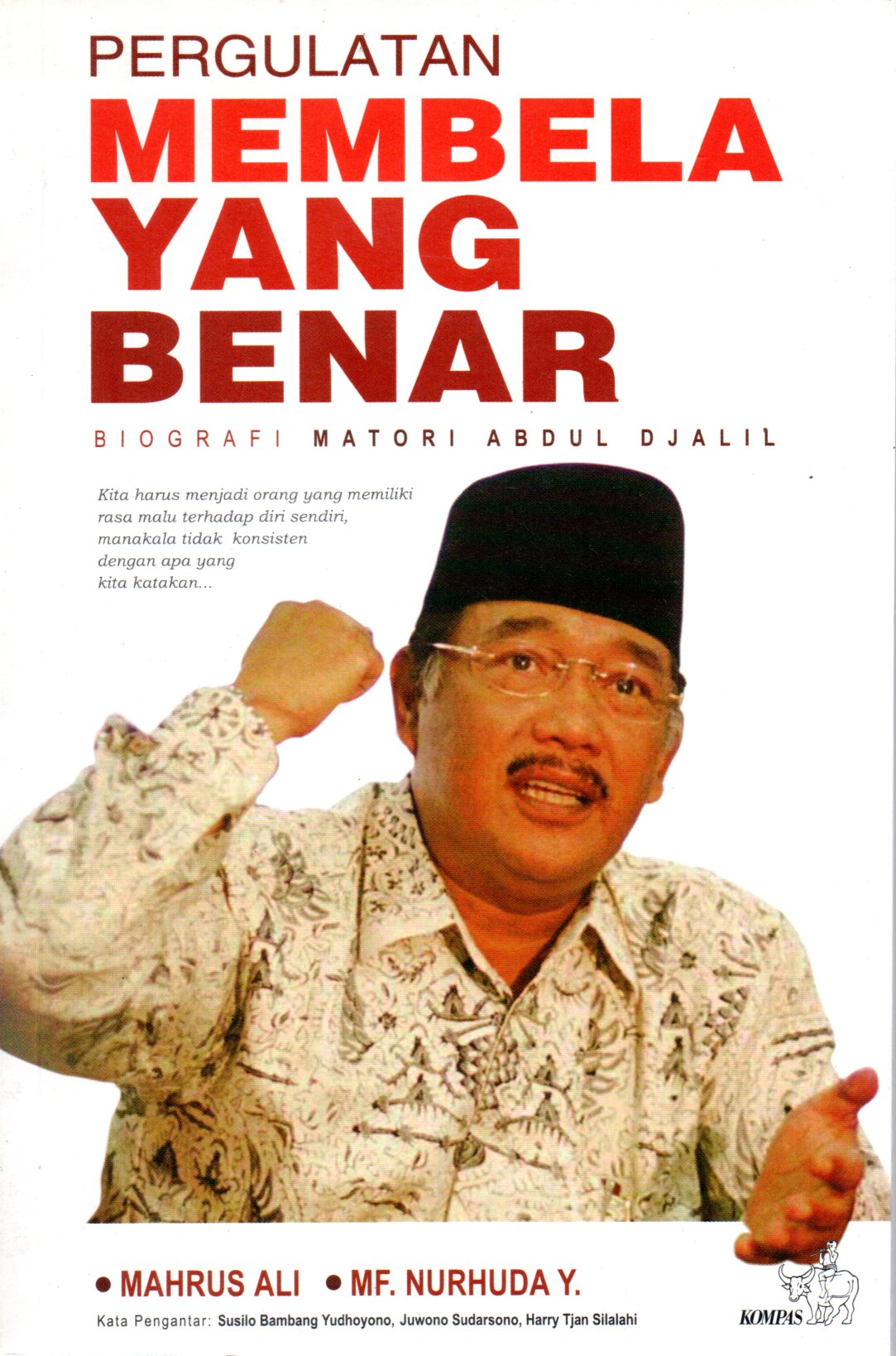 Sampul Pergulatan Membela Yang Benar :  Biografi Matori Abdul Djalil