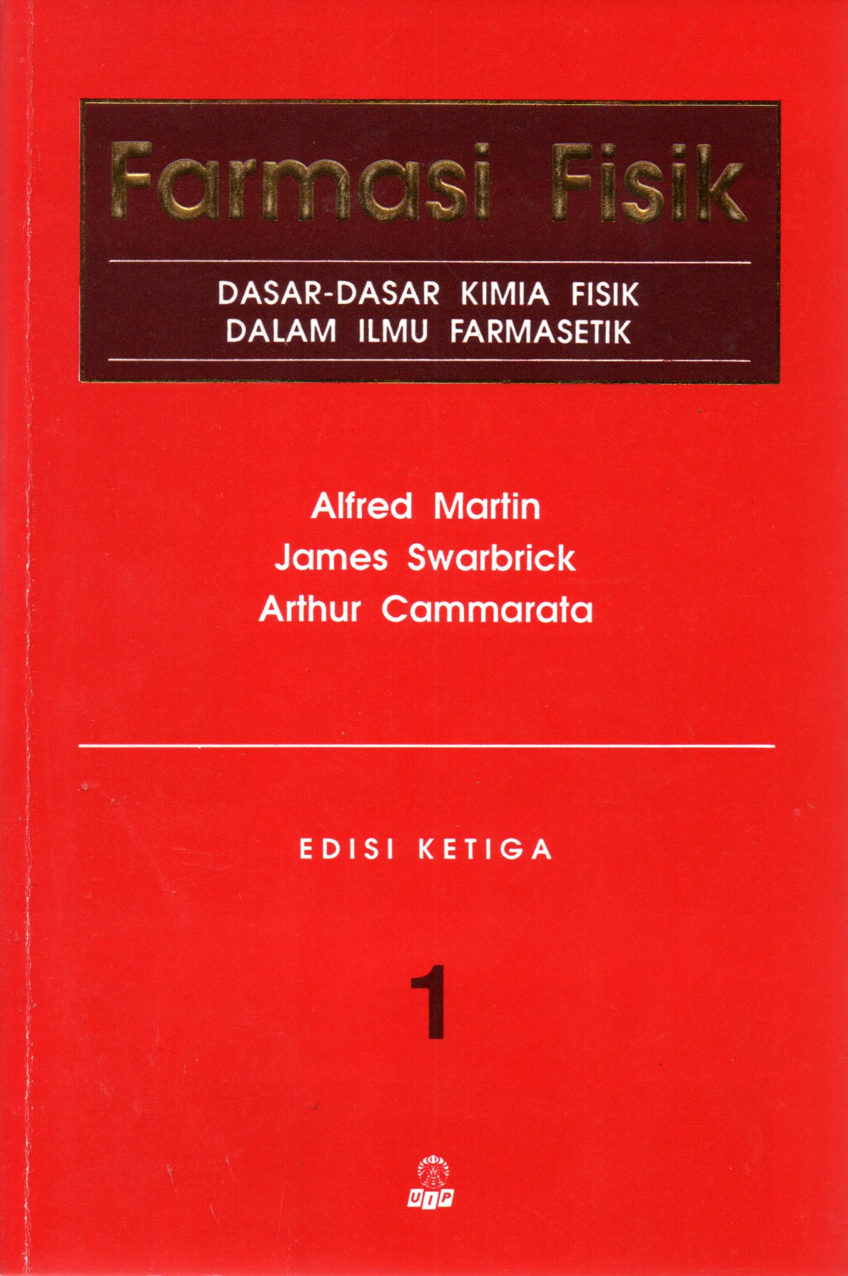 Sampul Farmasi Fisik :  Dasar-Dasar Kimia Fisik dalam Ilmu Farmasetik / Penerjemah: Yoshita