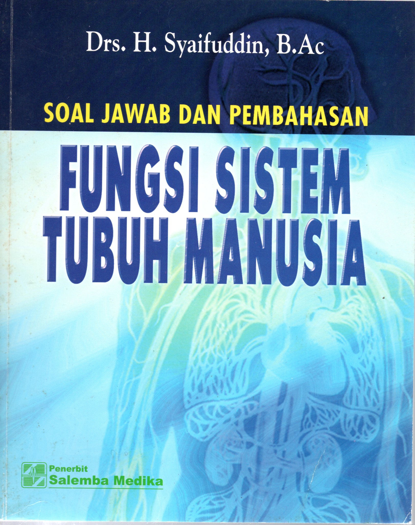 Sampul Fungsi Sistem Tubuh Manusia :  Soal Jawab dan Pembahasan