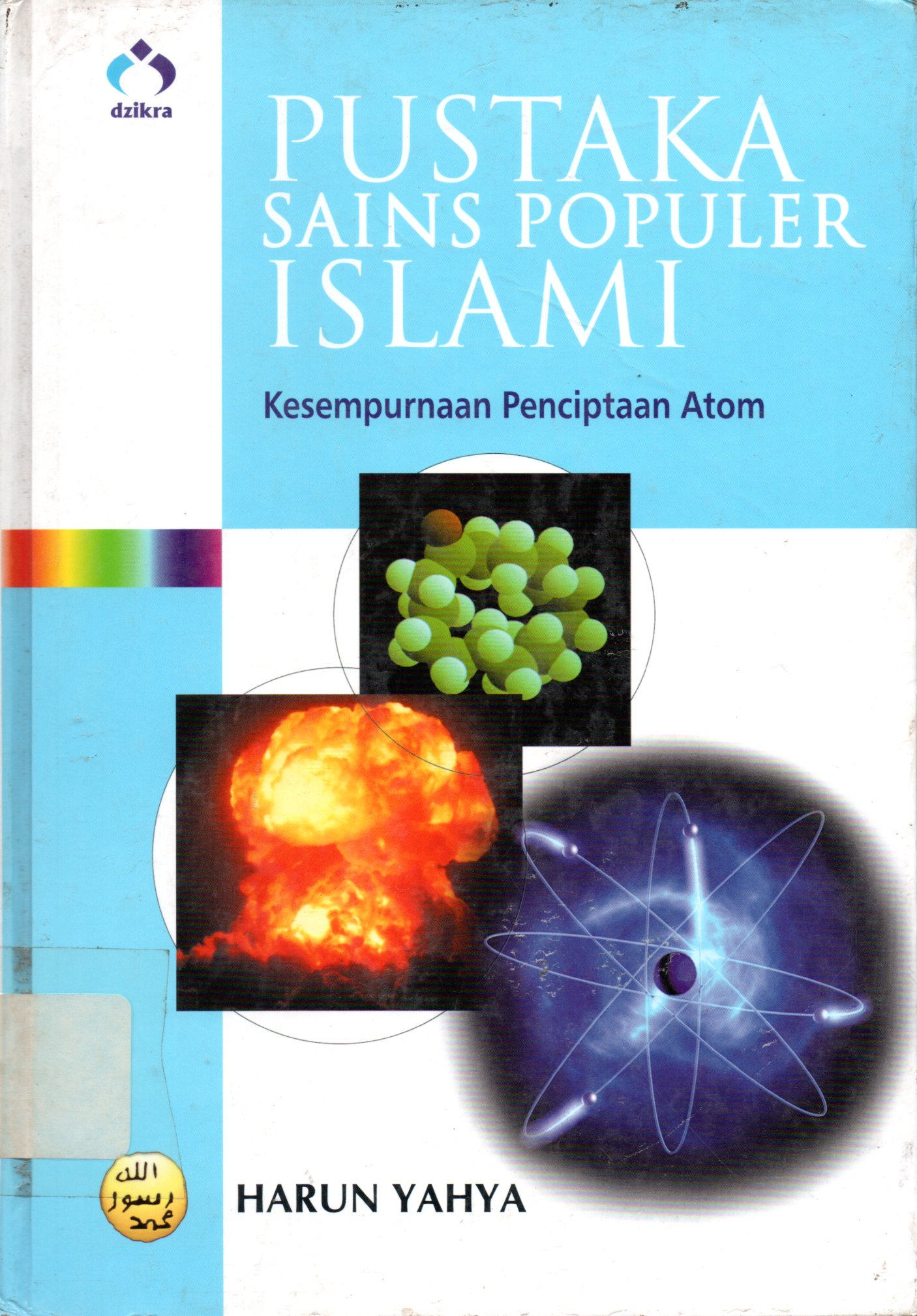 Sampul Pustaka Sains Populer Islami :  Kesempurnaan Penciptaan Atom / Editor: Halfino Berry