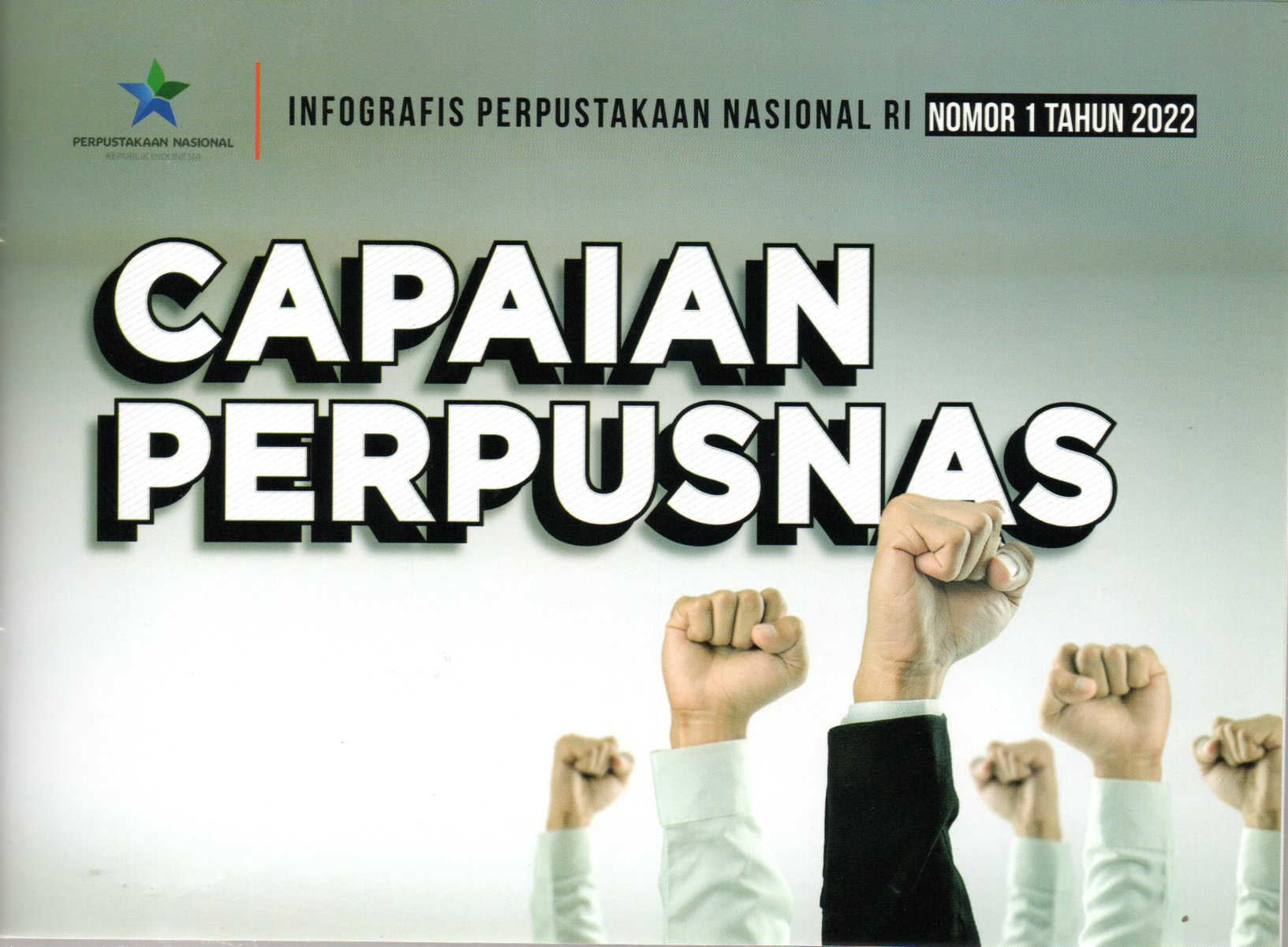 Sampul Capaian Perpusnas :  Infografis Perpustakaan Nasional RI Nomor 1 Tahun 2022