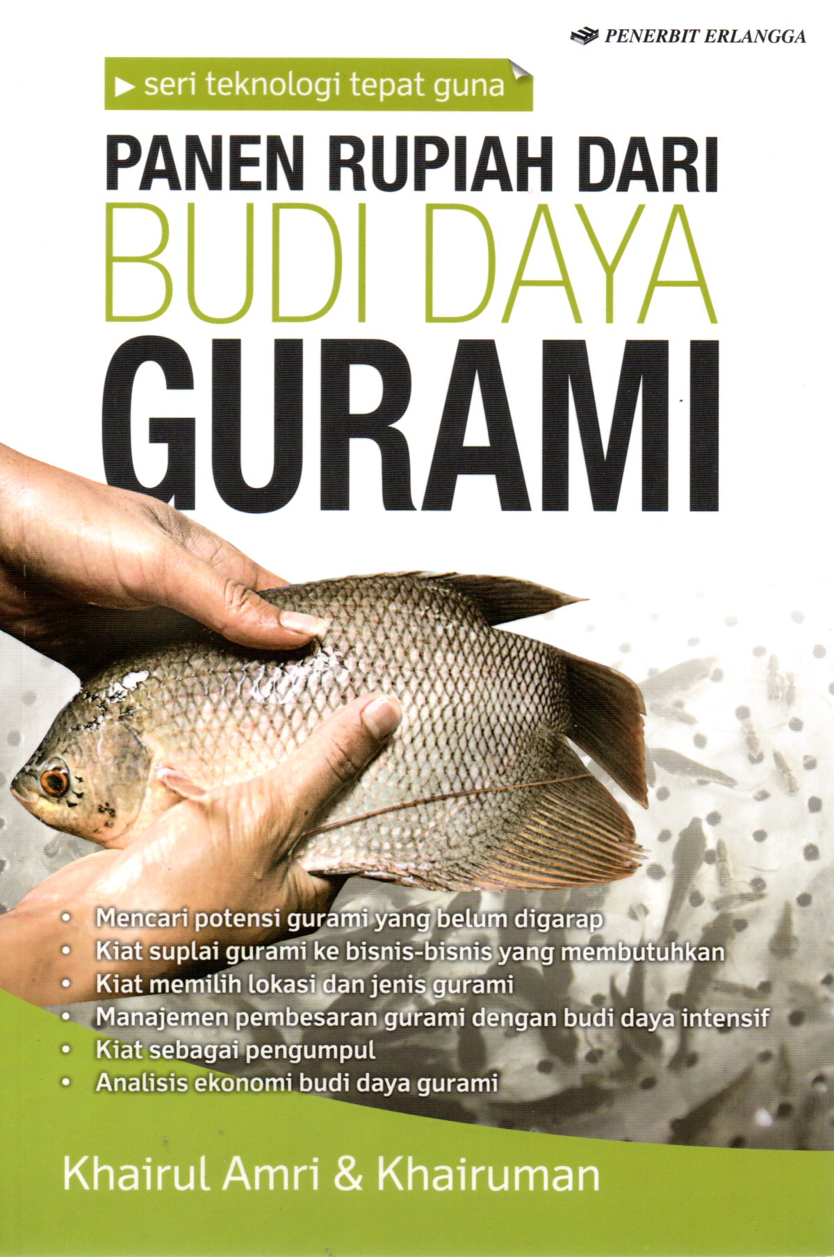 Sampul Panen Rupiah dari Budi Daya Gurami :  Seri Teknologi Tepat Guna / Editor: Alwi Kosasih