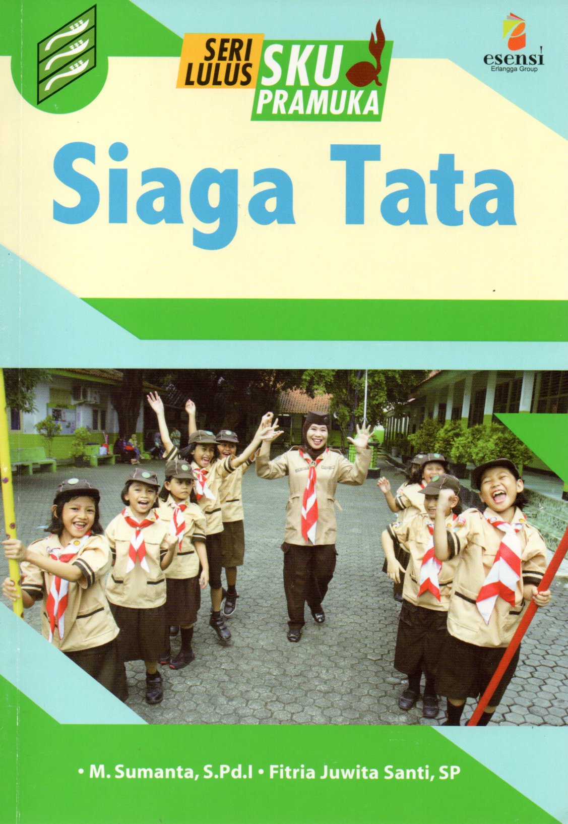 Sampul Siaga Tata :  Seri Lulus SKU Pramuka / Editor: Yuki Anggia Putri