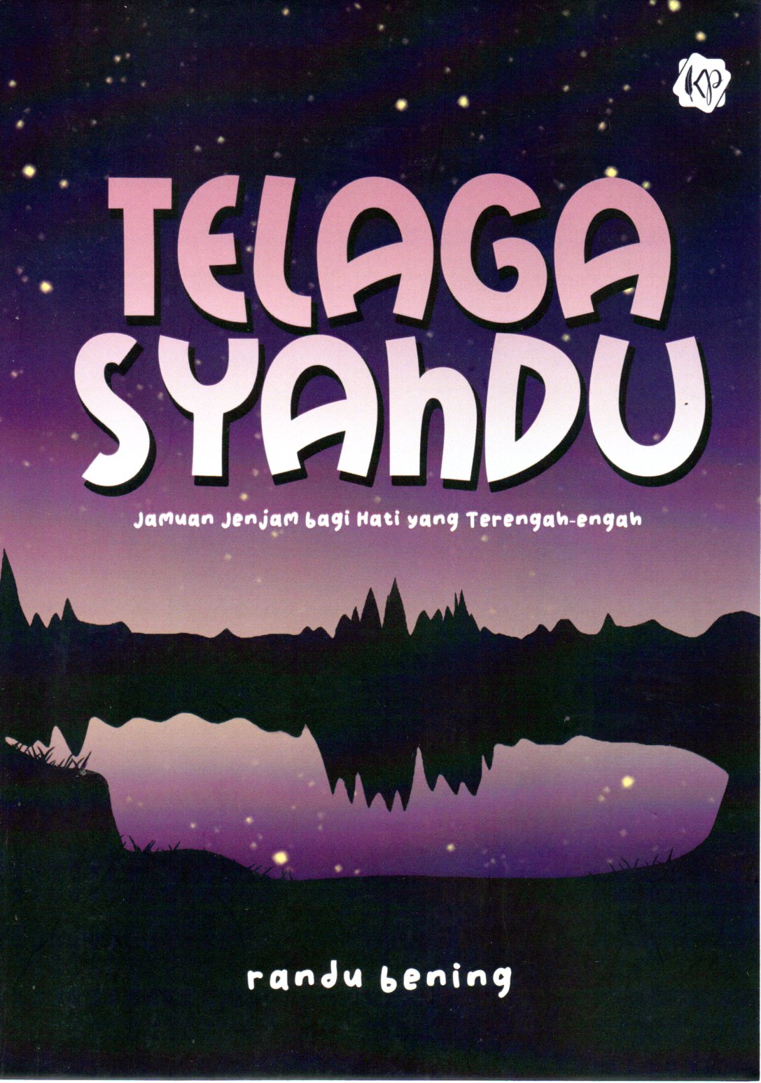 Sampul Telaga Syahdu :  Jamuan JenJam bagi hati yang terengah engah